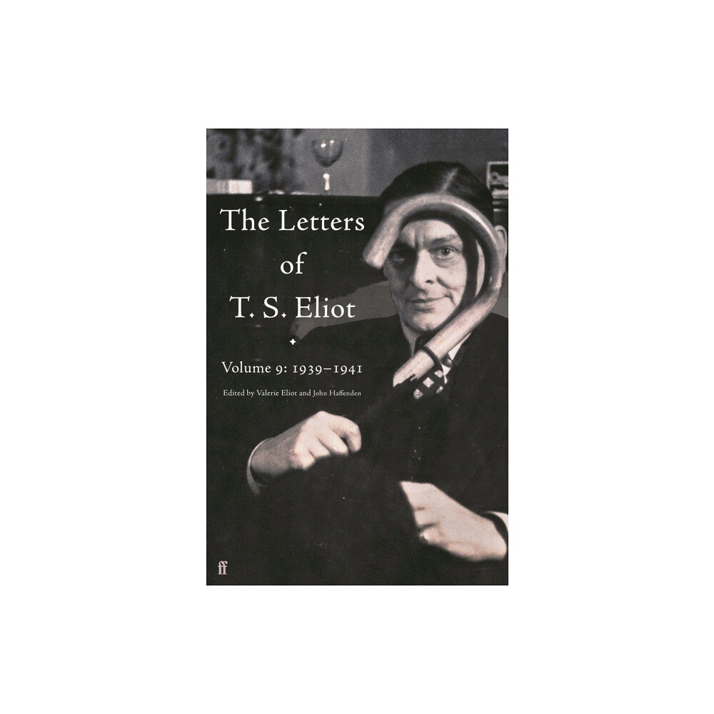 Faber & Faber The Letters of T. S. Eliot Volume 9 (inbunden, eng)