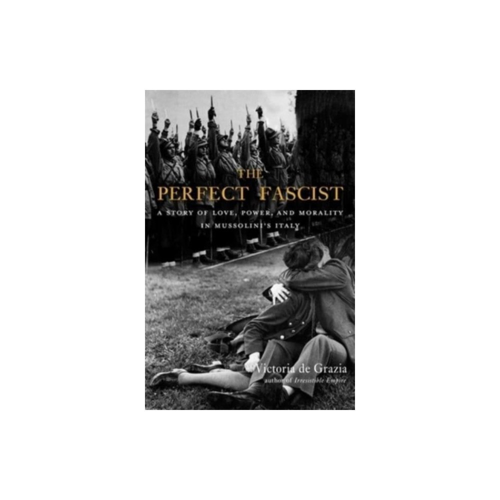 Harvard university press The Perfect Fascist (häftad, eng)
