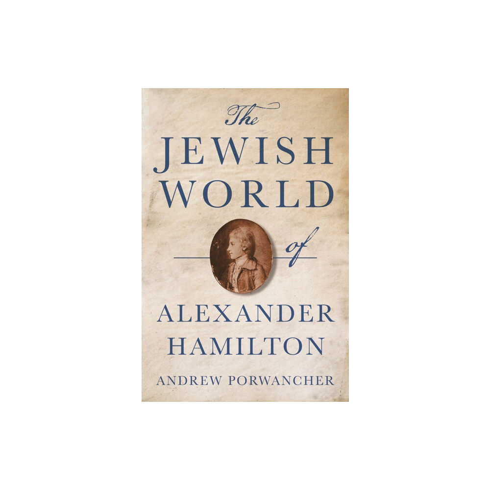 Princeton University Press The Jewish World of Alexander Hamilton (häftad, eng)