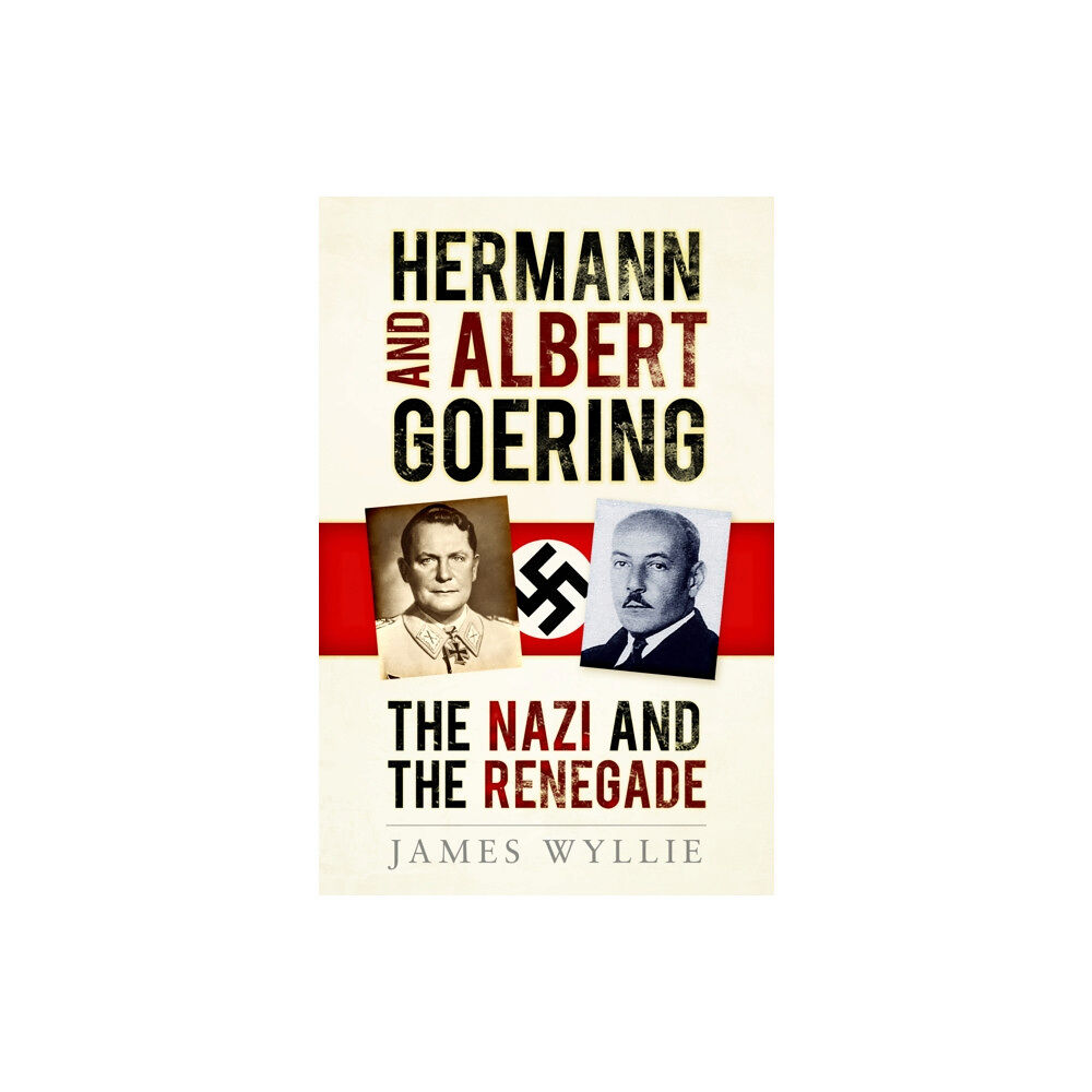 The History Press Ltd Hermann and Albert Goering (häftad, eng)