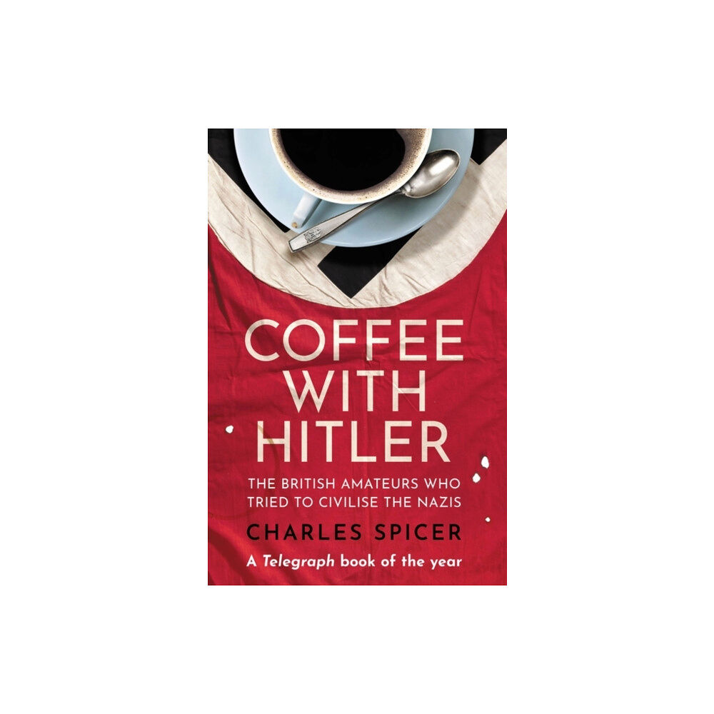 Oneworld Publications Coffee with Hitler (häftad, eng)