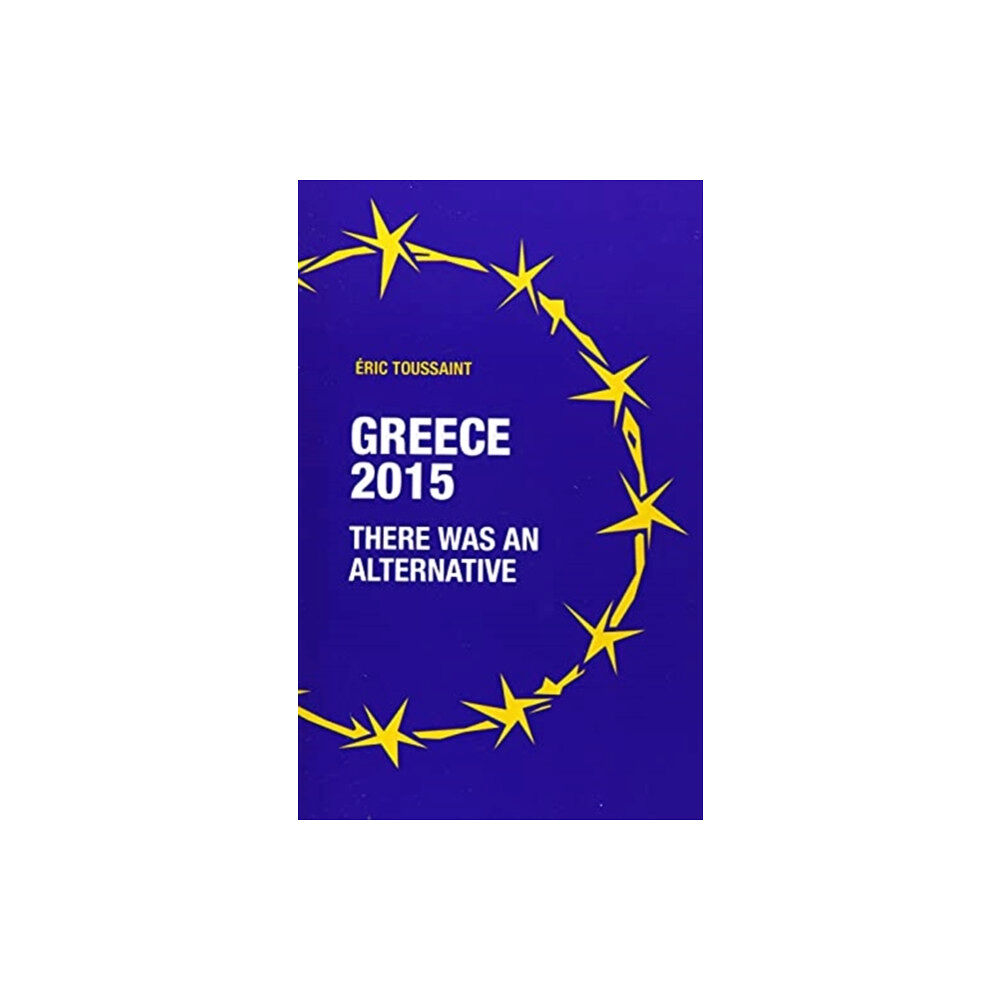 Resistance Books Greece 2015: there was an alternative (häftad, eng)