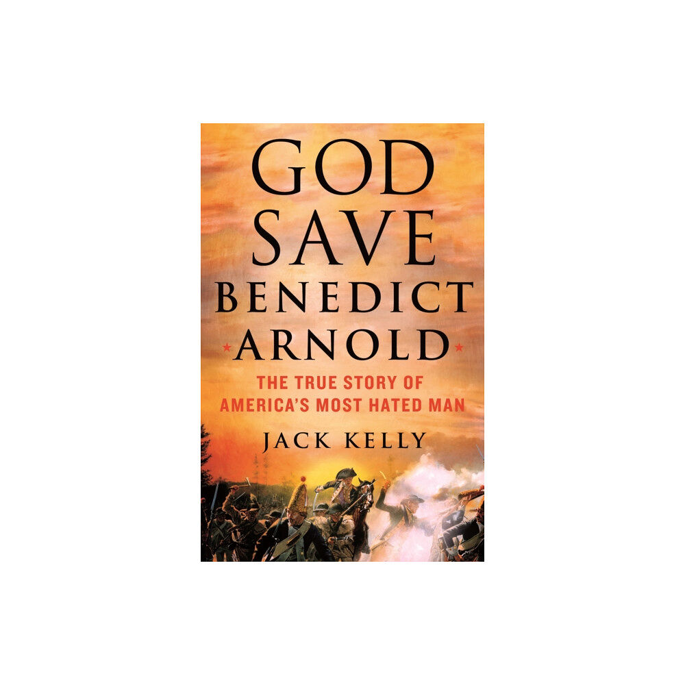 St Martins Pr God Save Benedict Arnold (inbunden, eng)