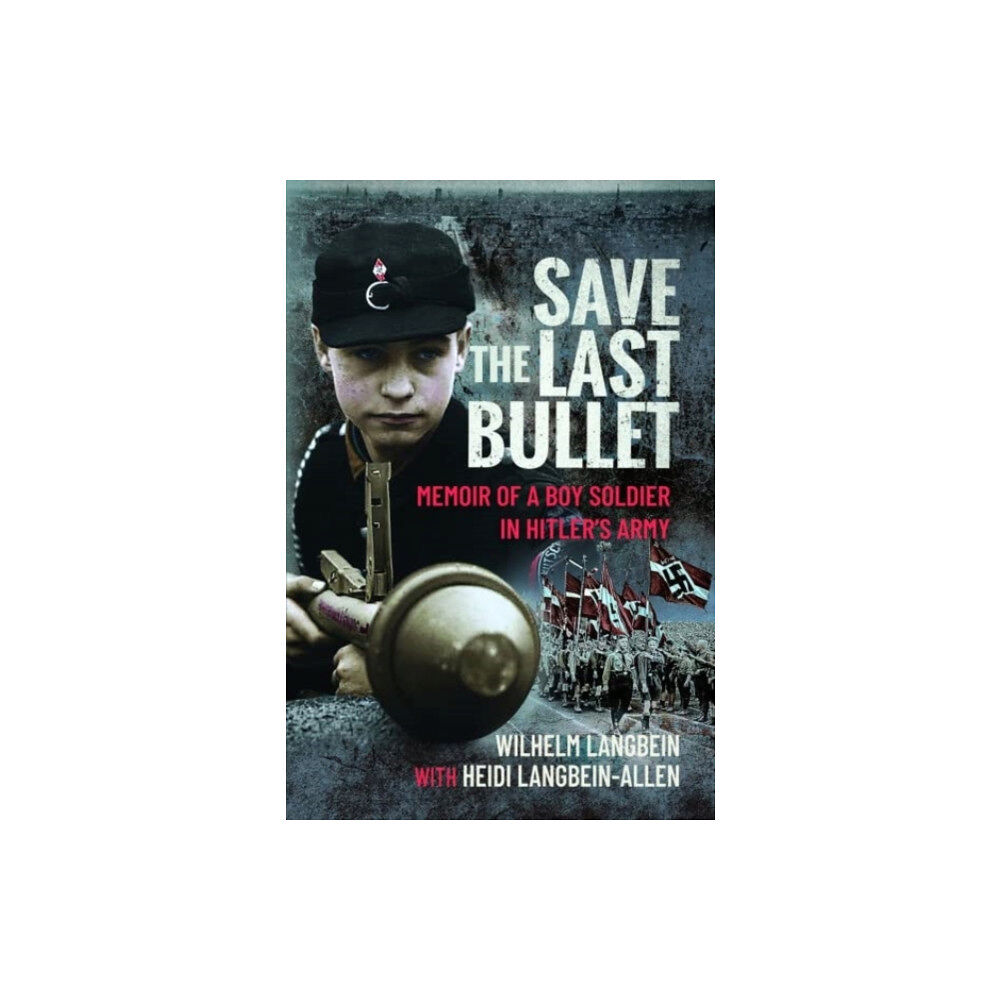 Pen & Sword Books Ltd Save the Last Bullet (inbunden, eng)