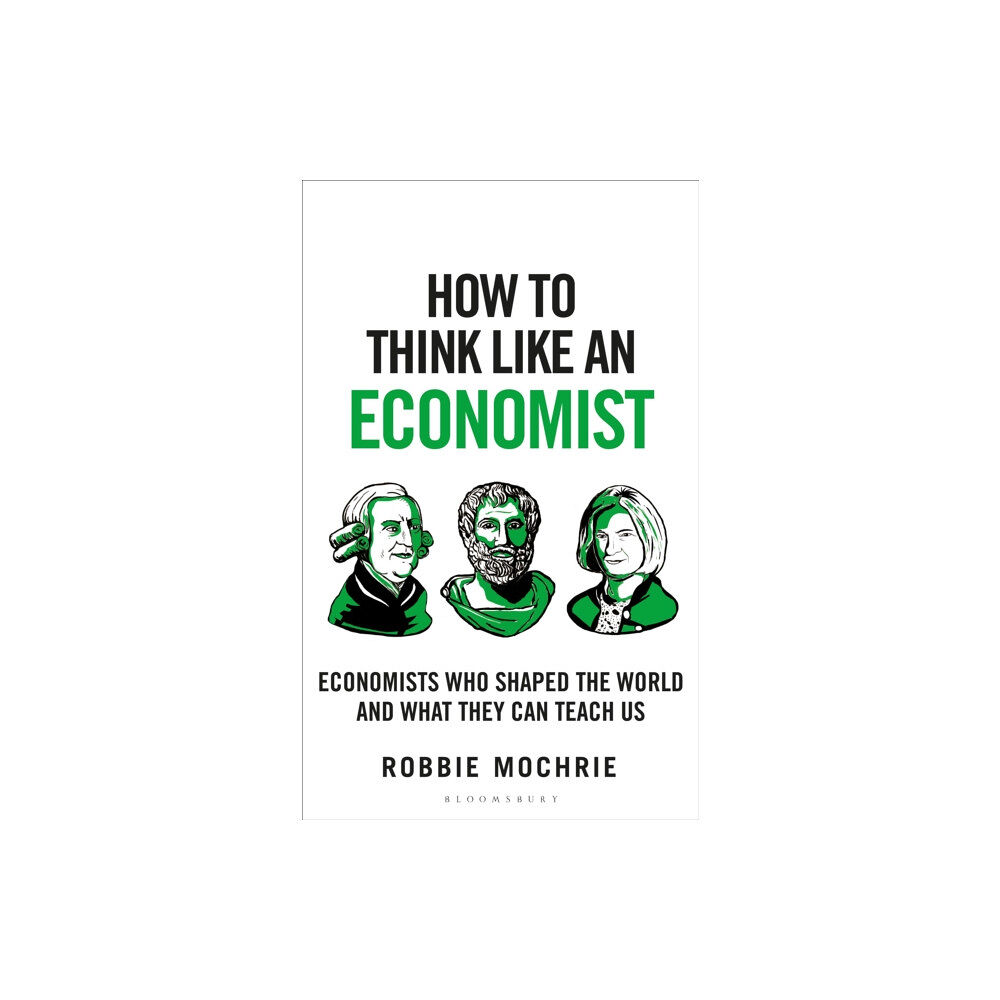 Bloomsbury Publishing PLC How to Think Like an Economist (inbunden, eng)