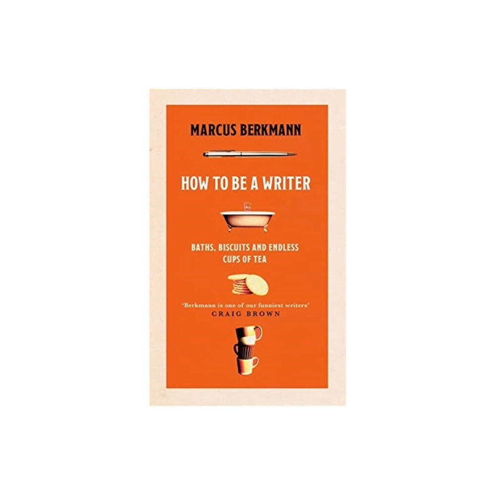 Little, Brown Book Group How to Be a Writer (inbunden, eng)