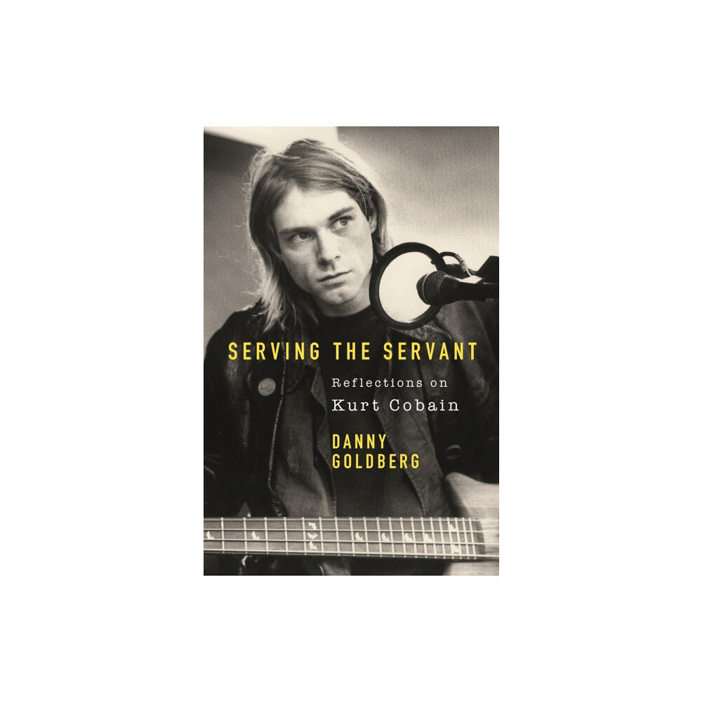 Orion Publishing Co Serving The Servant: Remembering Kurt Cobain (häftad, eng)