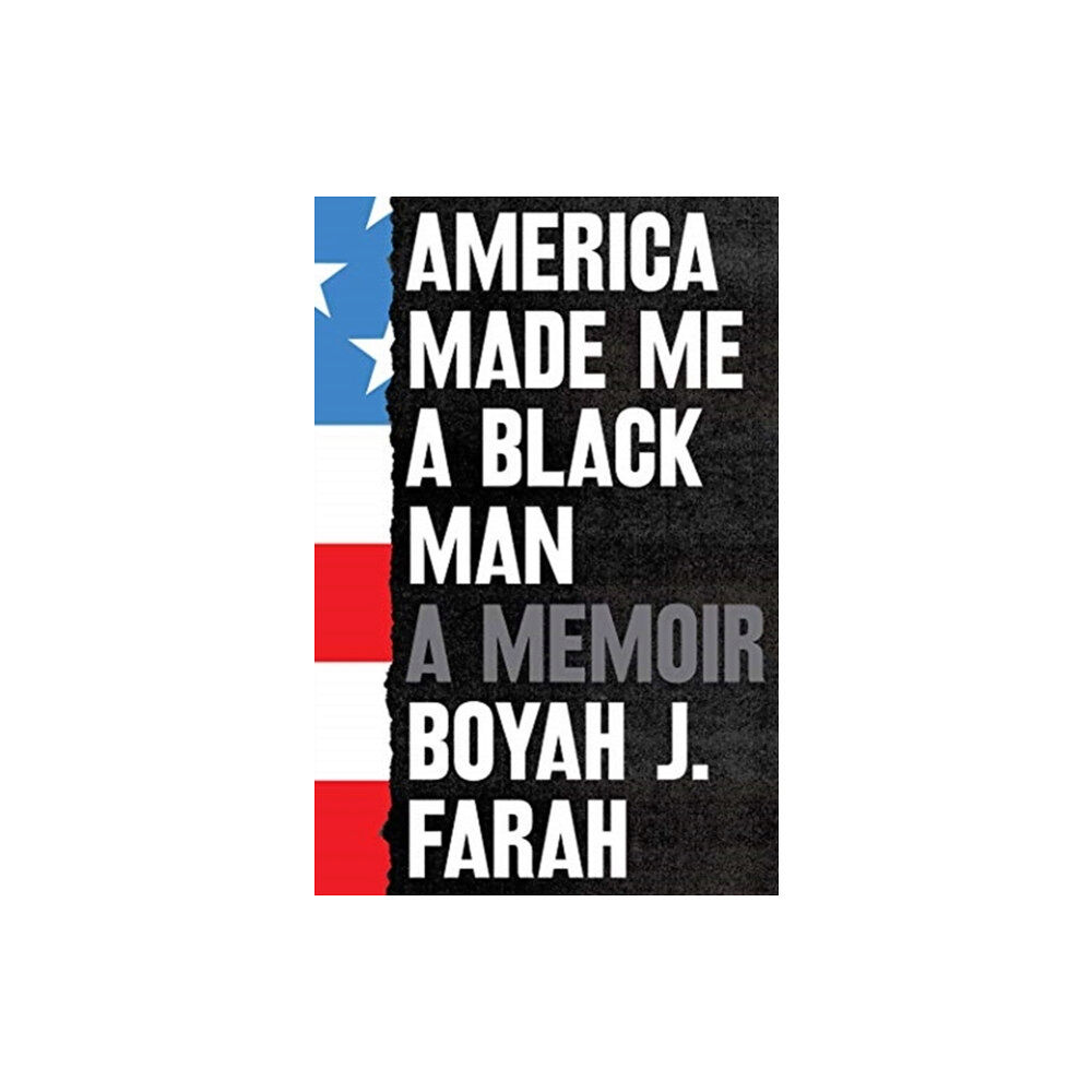 Simon & Schuster Ltd America Made Me a Black Man (inbunden, eng)