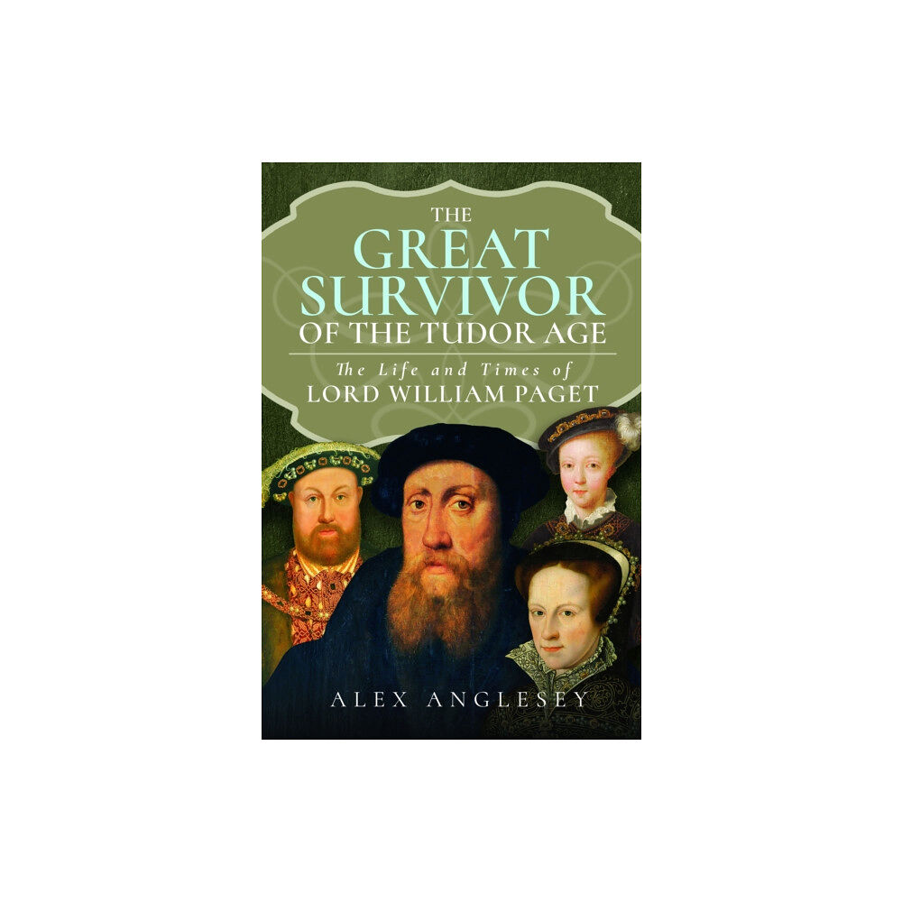 Pen & Sword Books Ltd The Great Survivor of the Tudor Age (inbunden, eng)