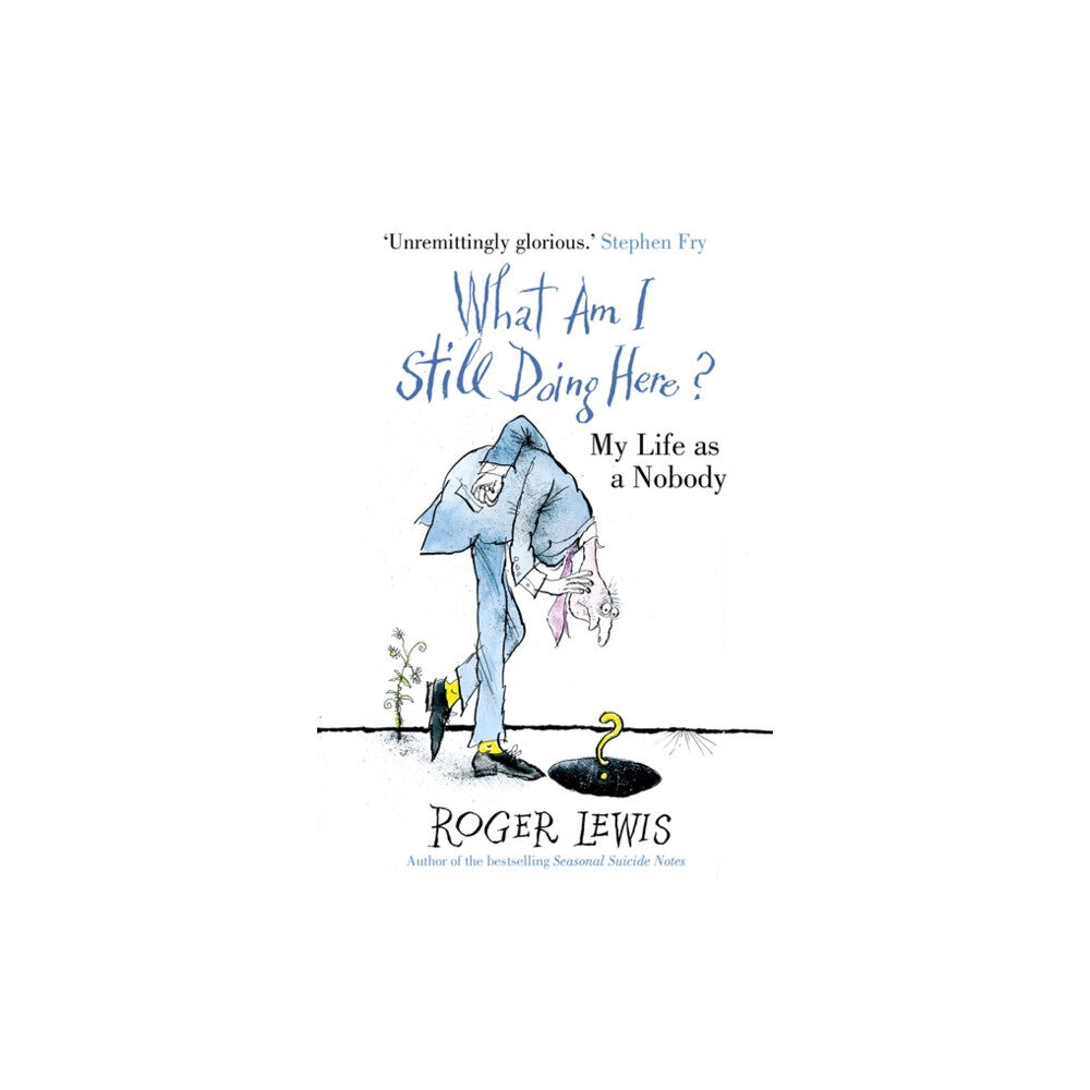 Hodder & Stoughton What Am I Still Doing Here? (häftad, eng)