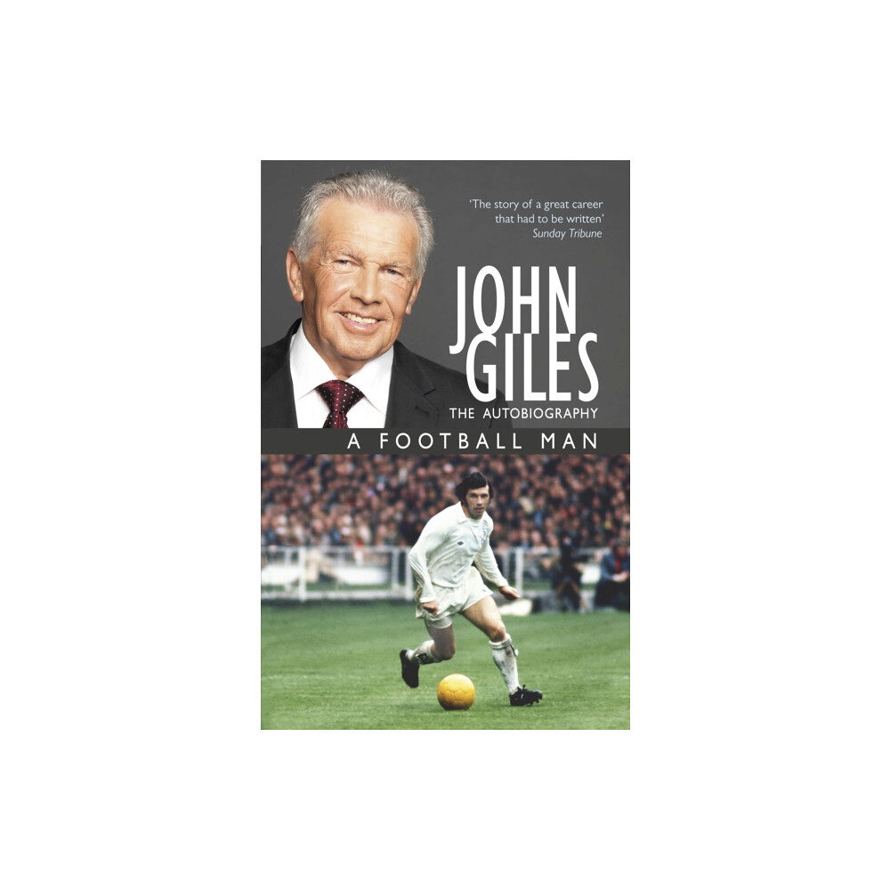 Hodder & Stoughton John Giles: A Football Man - My Autobiography (häftad, eng)
