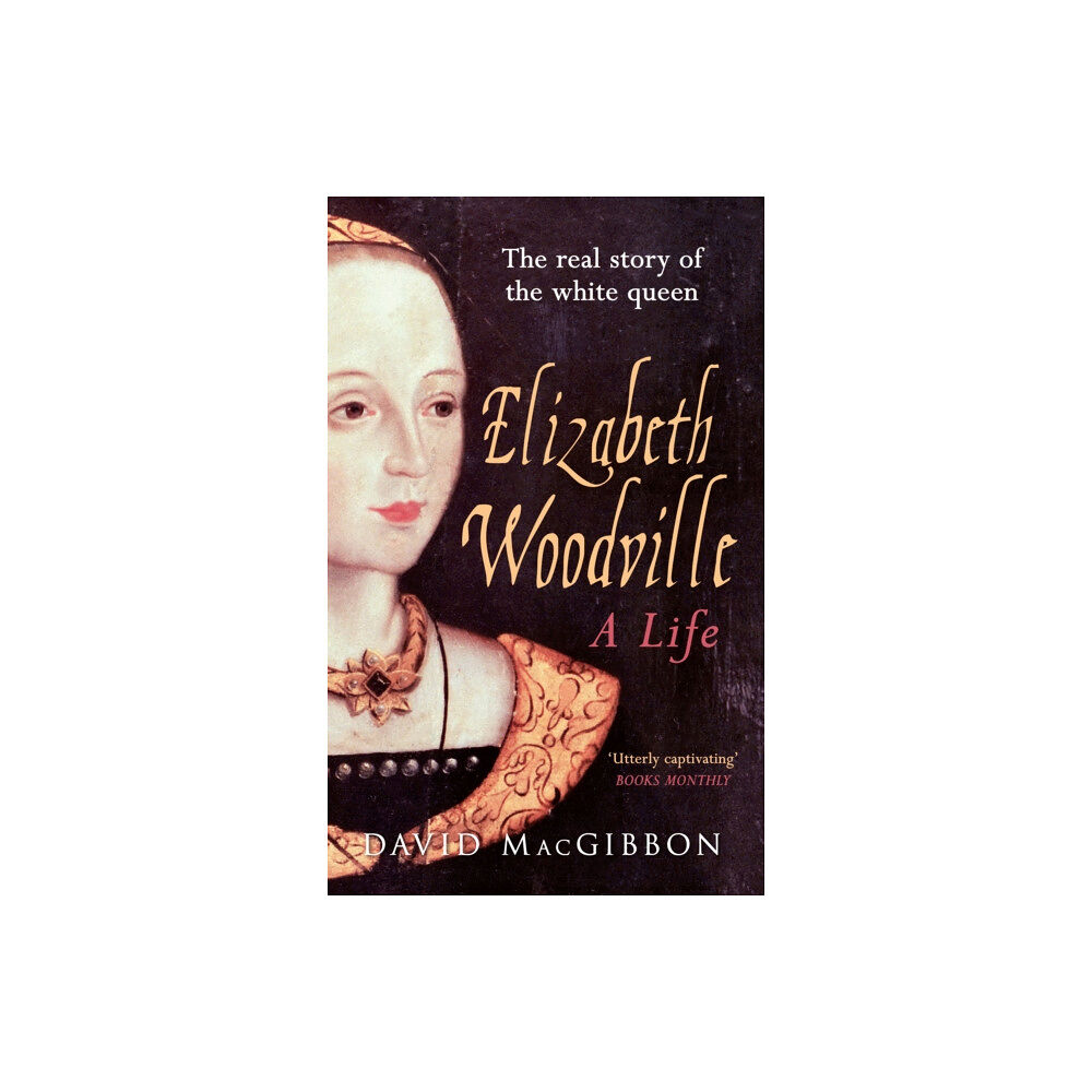 Amberley Publishing Elizabeth Woodville - A Life (häftad, eng)