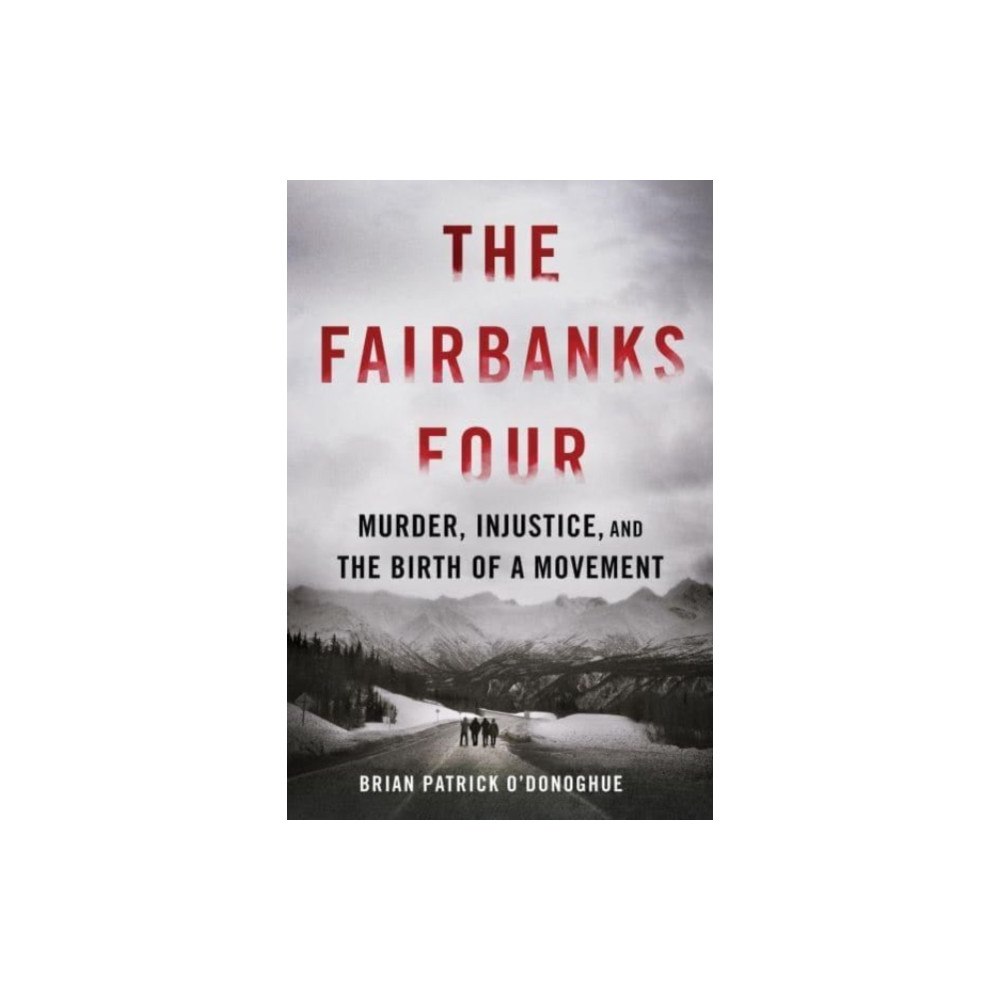Sourcebooks, Inc The Fairbanks Four (inbunden, eng)