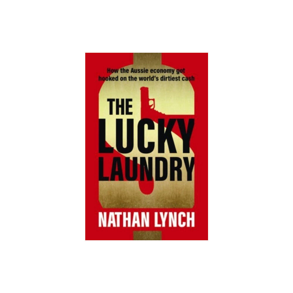 HarperCollins Publishers (Australia) Pty Ltd The Lucky Laundry: longlisted for 2022 Walkley Award and 2022 winner of Financial Crime Fighter Award (häftad, eng)