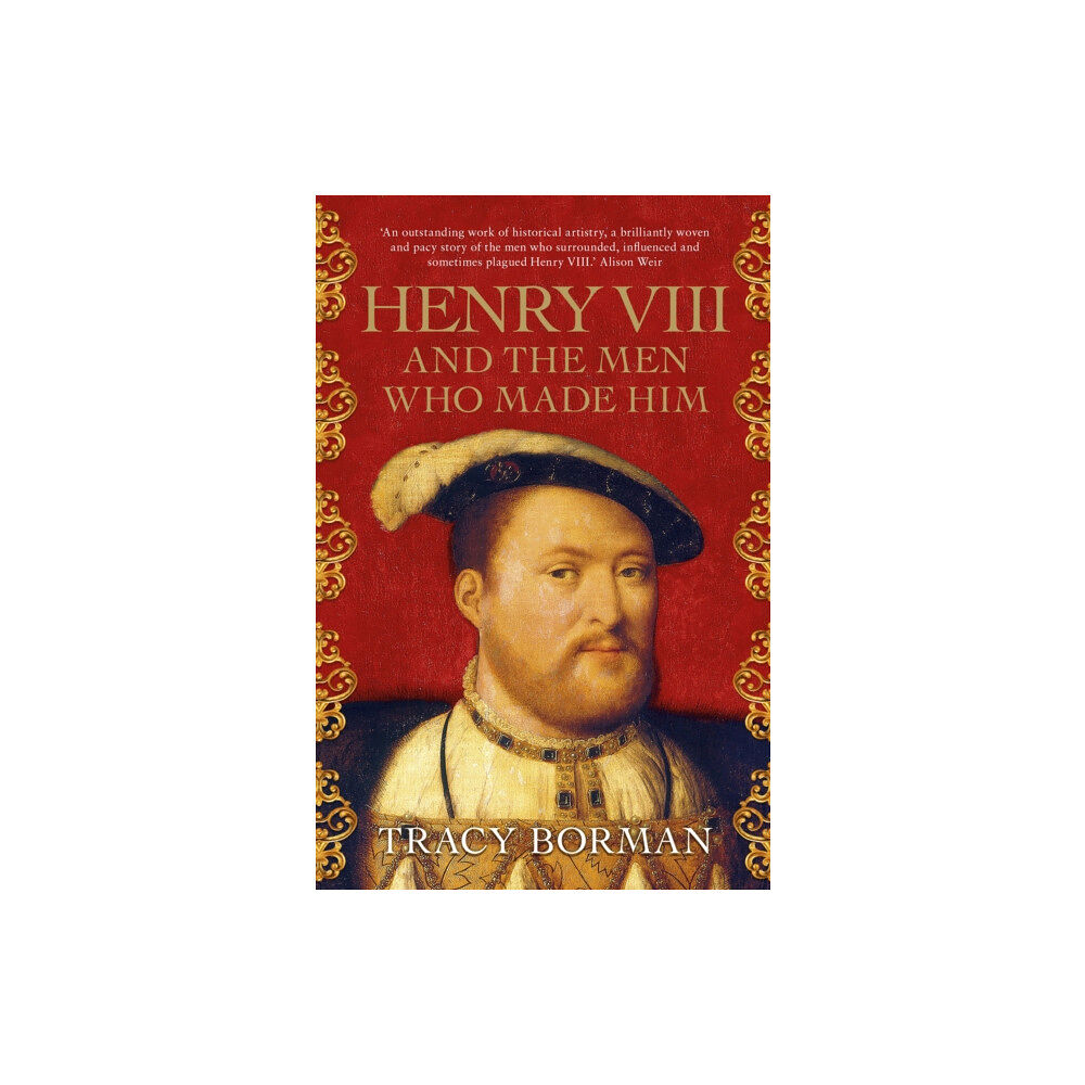 Hodder & Stoughton Henry VIII and the Men Who Made Him (häftad, eng)