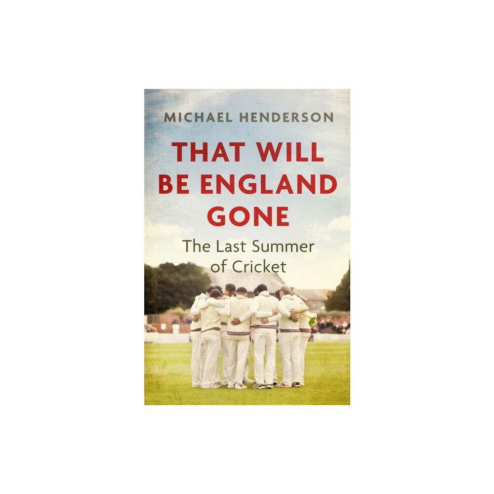 Little, Brown Book Group That Will Be England Gone (inbunden, eng)
