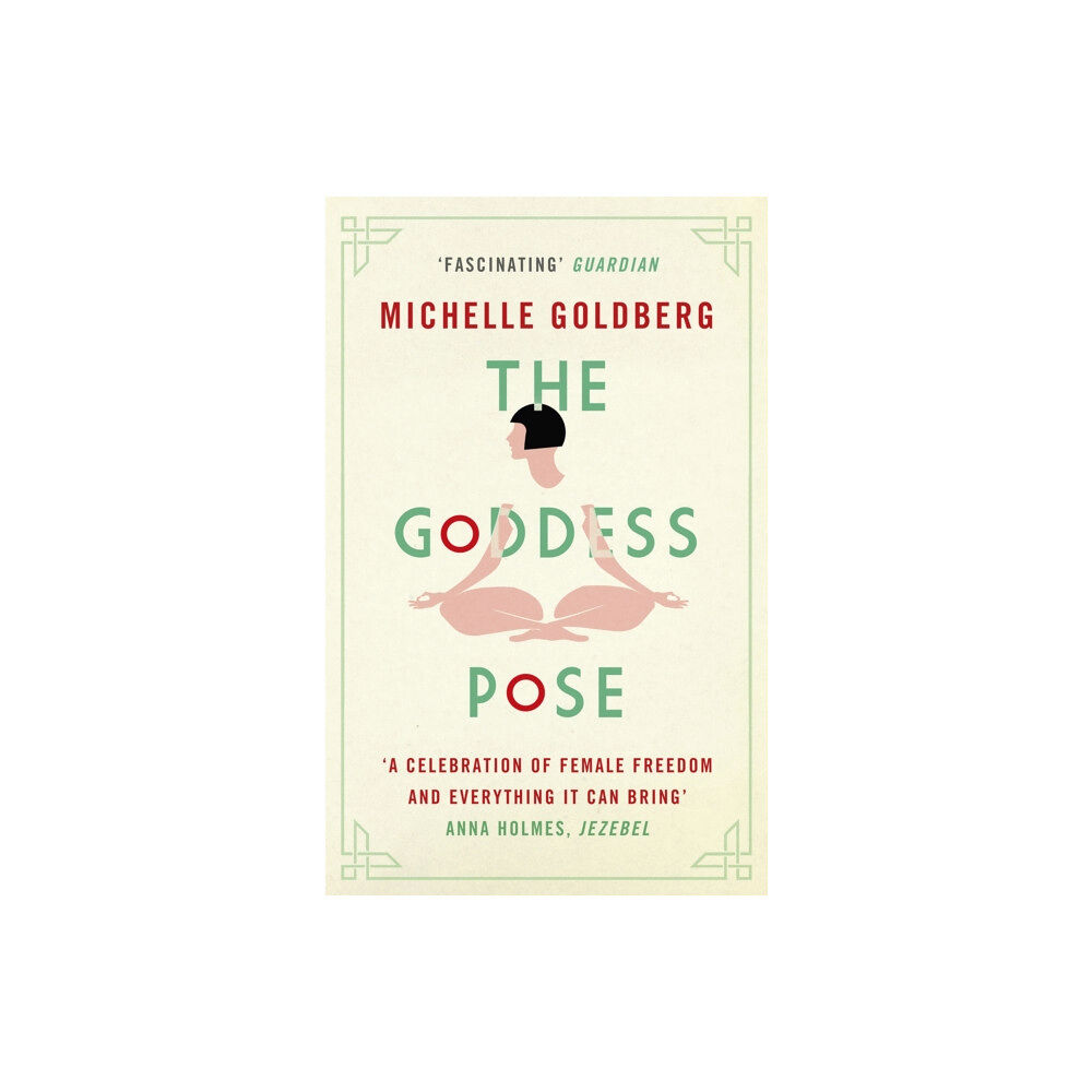 Little, Brown Book Group The Goddess Pose (häftad, eng)