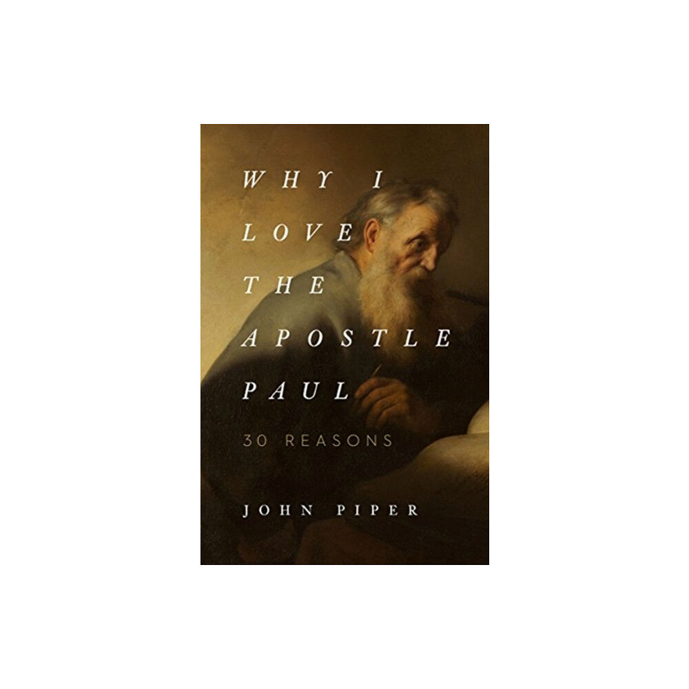 Crossway Books Why I Love the Apostle Paul (häftad, eng)