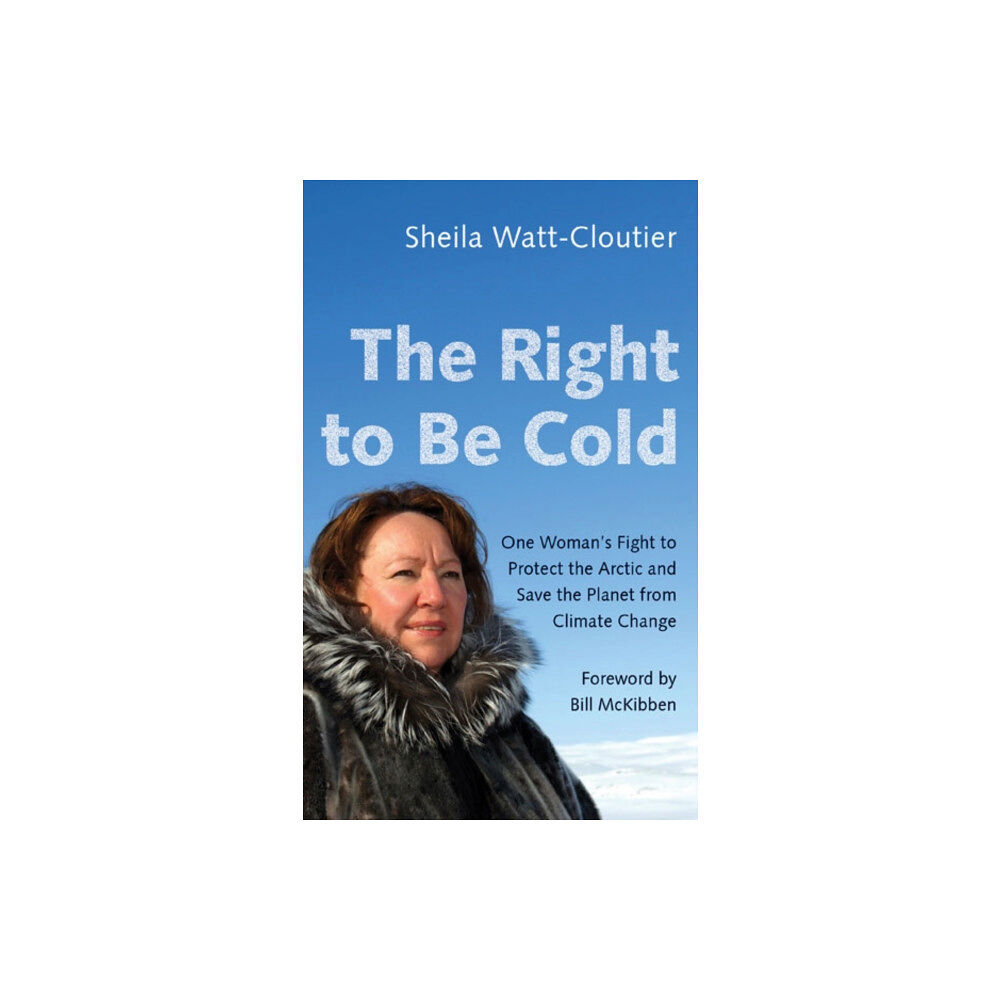 University of Minnesota Press The Right to Be Cold (häftad, eng)
