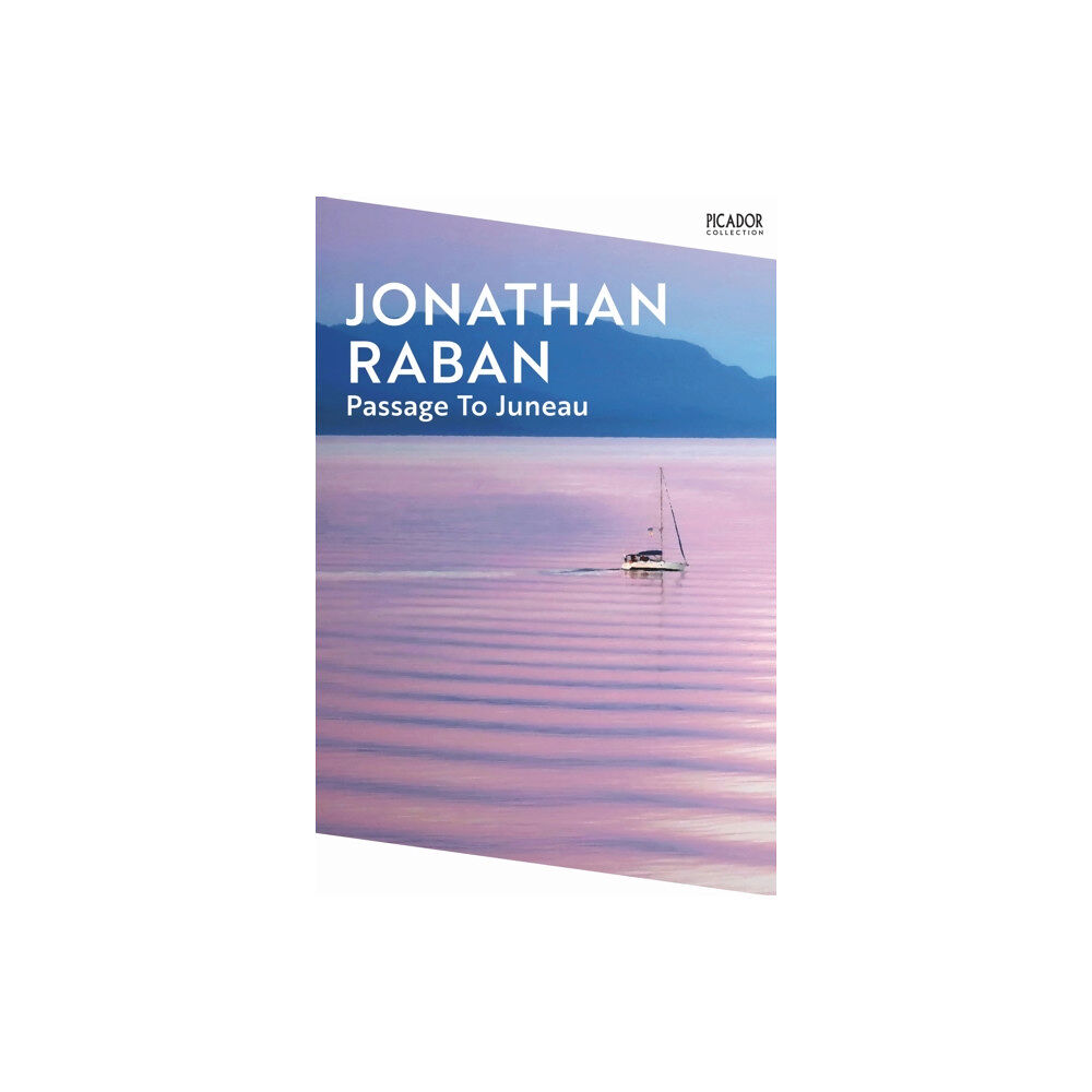 Pan Macmillan Passage To Juneau (häftad, eng)