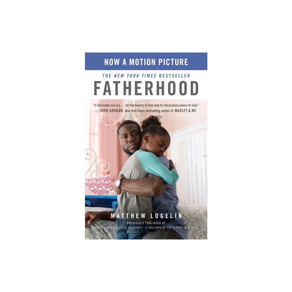 Not Stated Fatherhood media tie-in (previously published as Two Kisses for Maddy) : A Memoir of Loss & Love (häftad, eng)