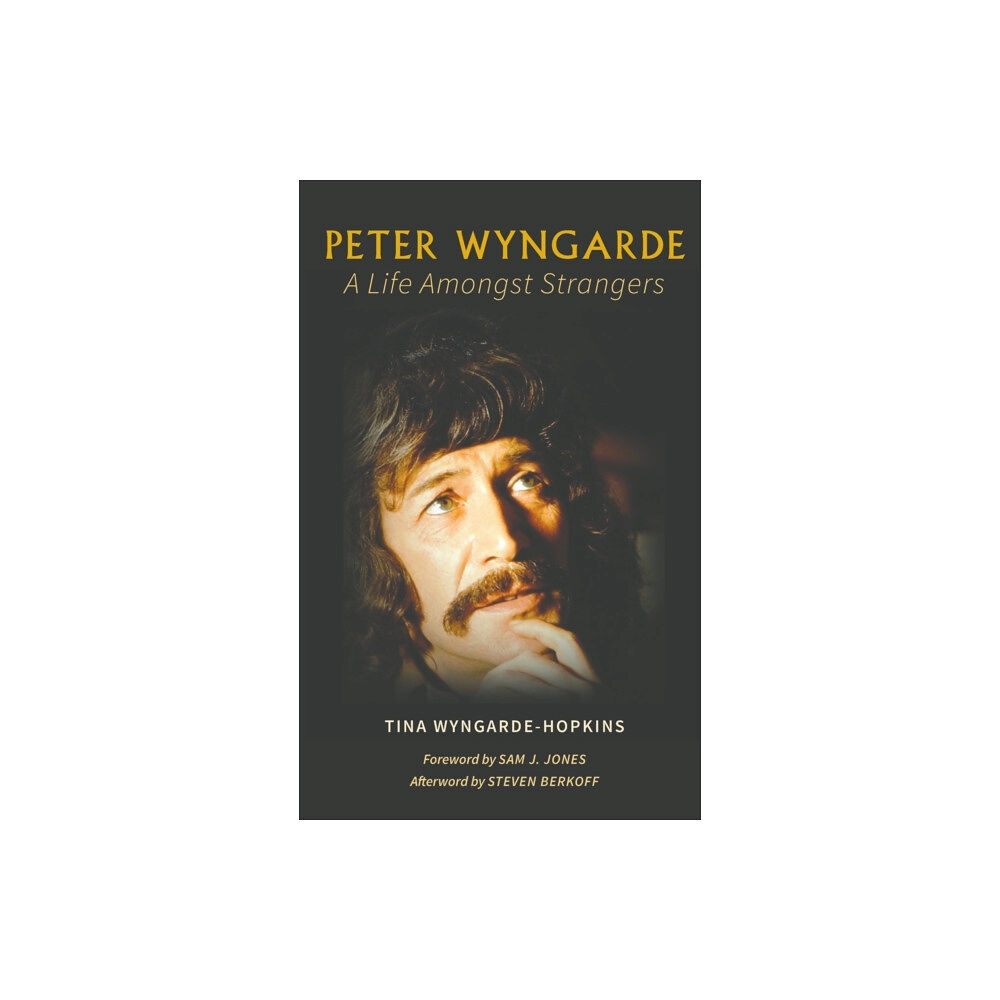 Austin Macauley Publishers Peter Wyngarde: A Life Amongst Strangers (inbunden, eng)