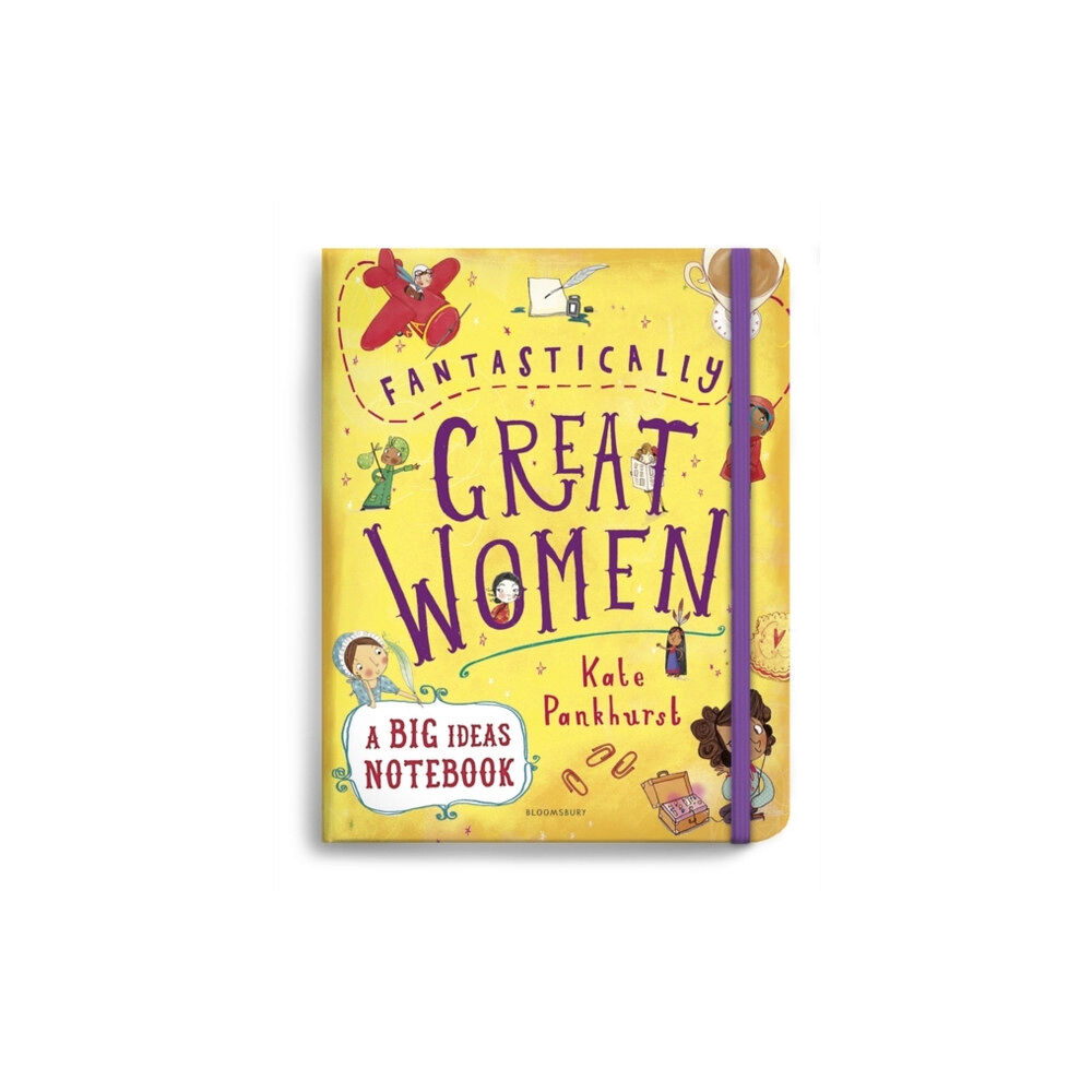 Bloomsbury Publishing PLC Fantastically Great Women A Big Ideas Notebook