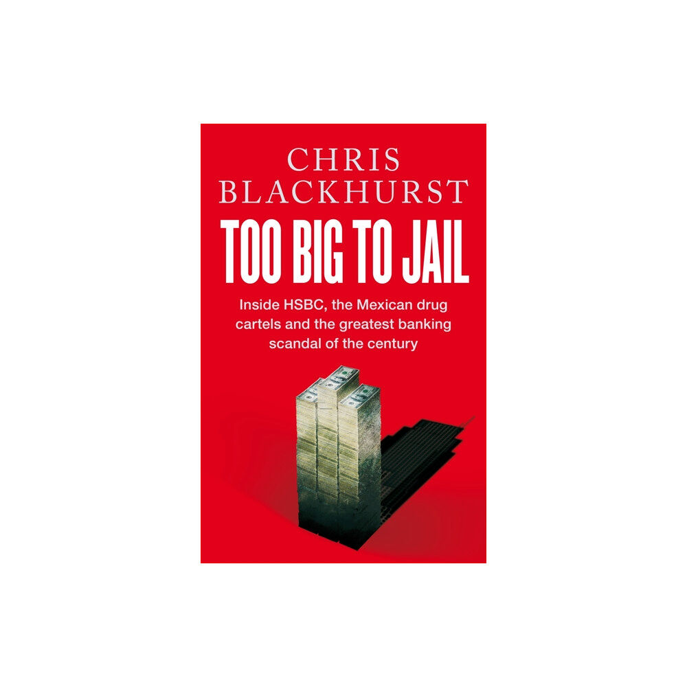 Pan Macmillan Too Big to Jail (inbunden, eng)
