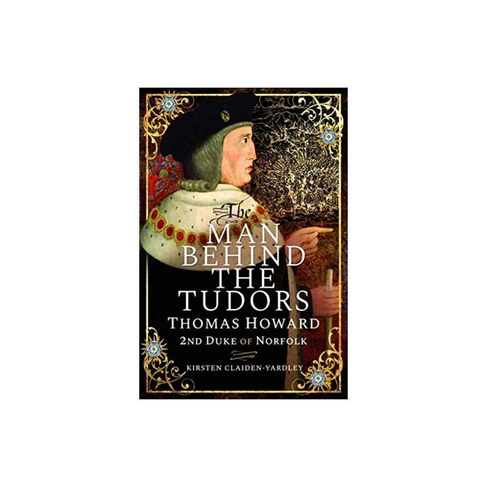 Pen & Sword Books Ltd The Man Behind the Tudors (inbunden, eng)