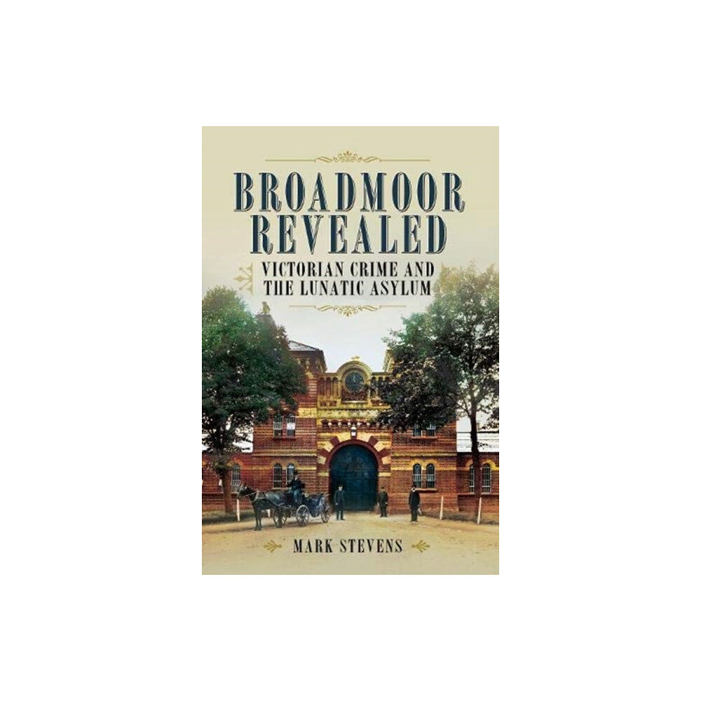 Pen & Sword Books Ltd Broadmoor Revealed (häftad, eng)