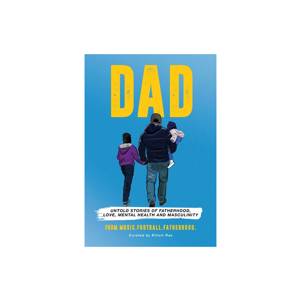 MusicFootballFatherhood DAD (inbunden, eng)