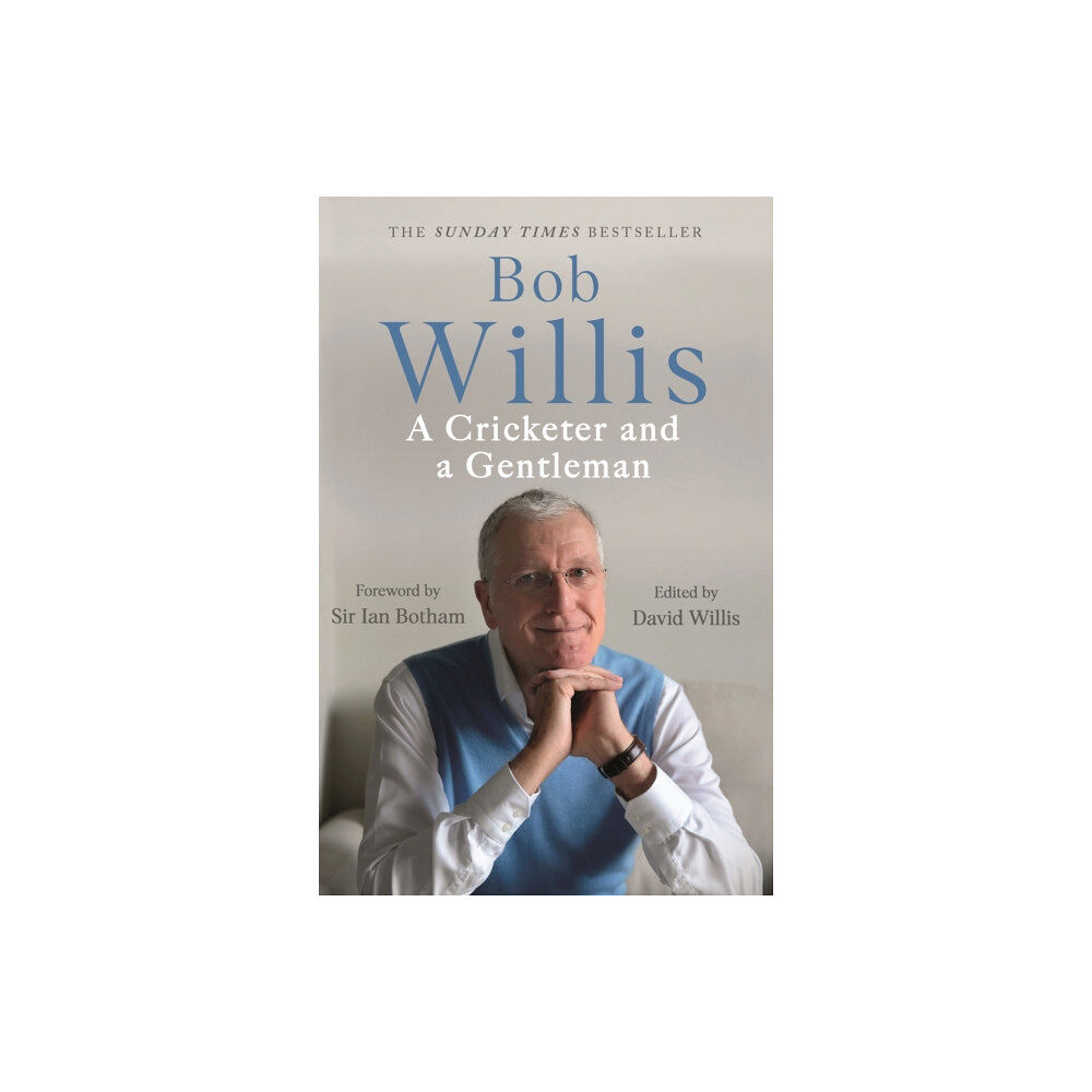 Hodder & Stoughton Bob Willis: A Cricketer and a Gentleman (häftad, eng)