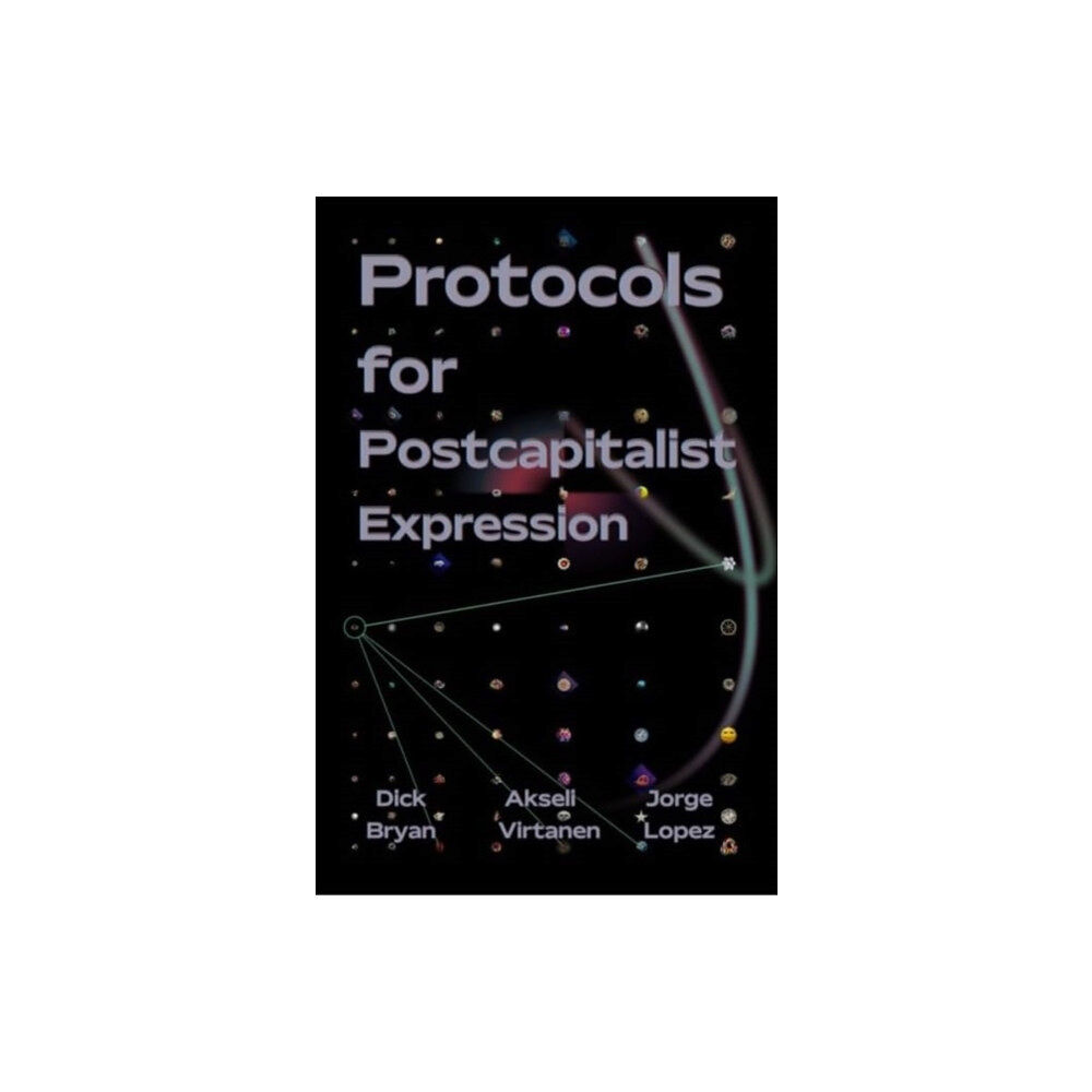 Autonomedia Protocols for Postcapitalist Economic Expression (häftad, eng)