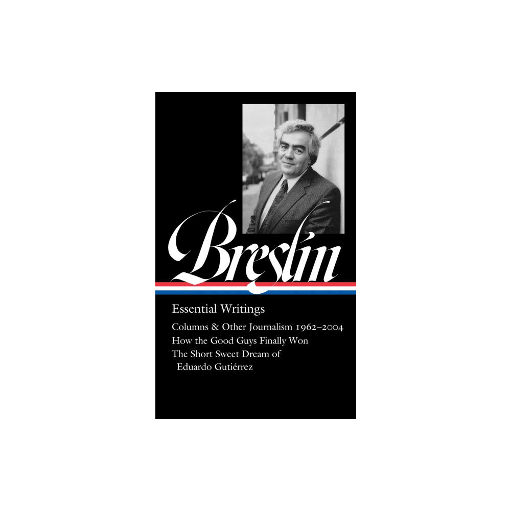 The Library of America Jimmy Breslin: Essential Writings (LOA #377) (inbunden, eng)