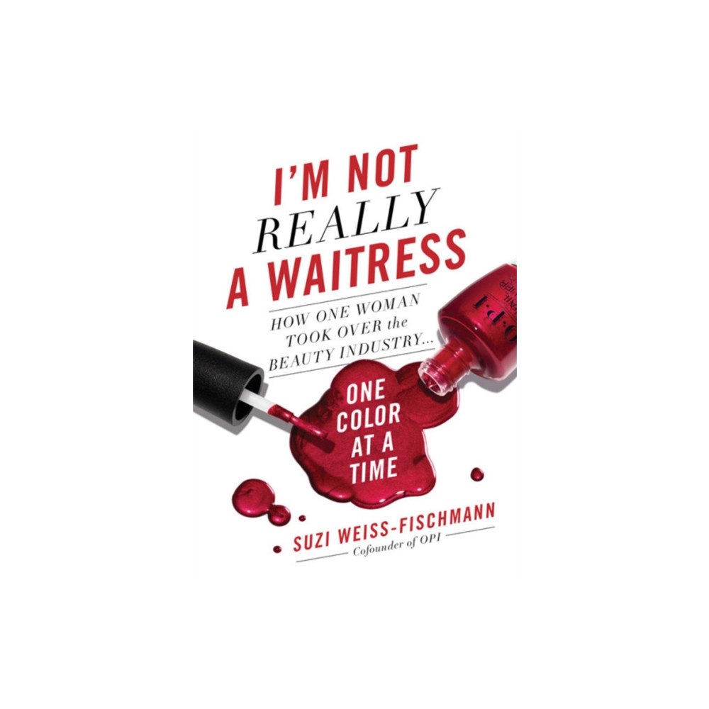 Seal Press I'm Not Really a Waitress (inbunden, eng)