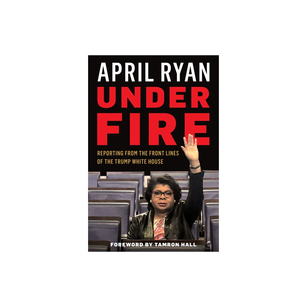 Bloomsbury Publishing PLC Under Fire (inbunden, eng)