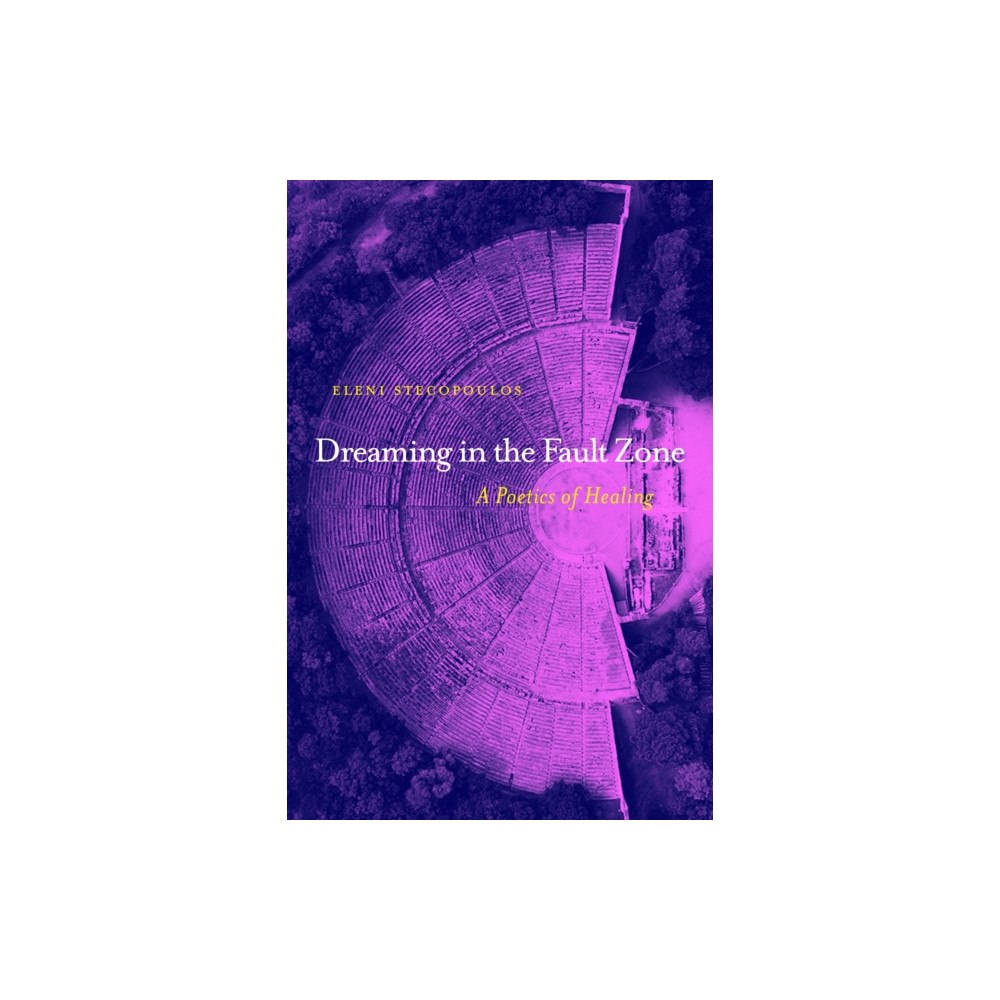 Nightboat Books Dreaming in the Fault Zone: A Poetics of Healing (häftad, eng)