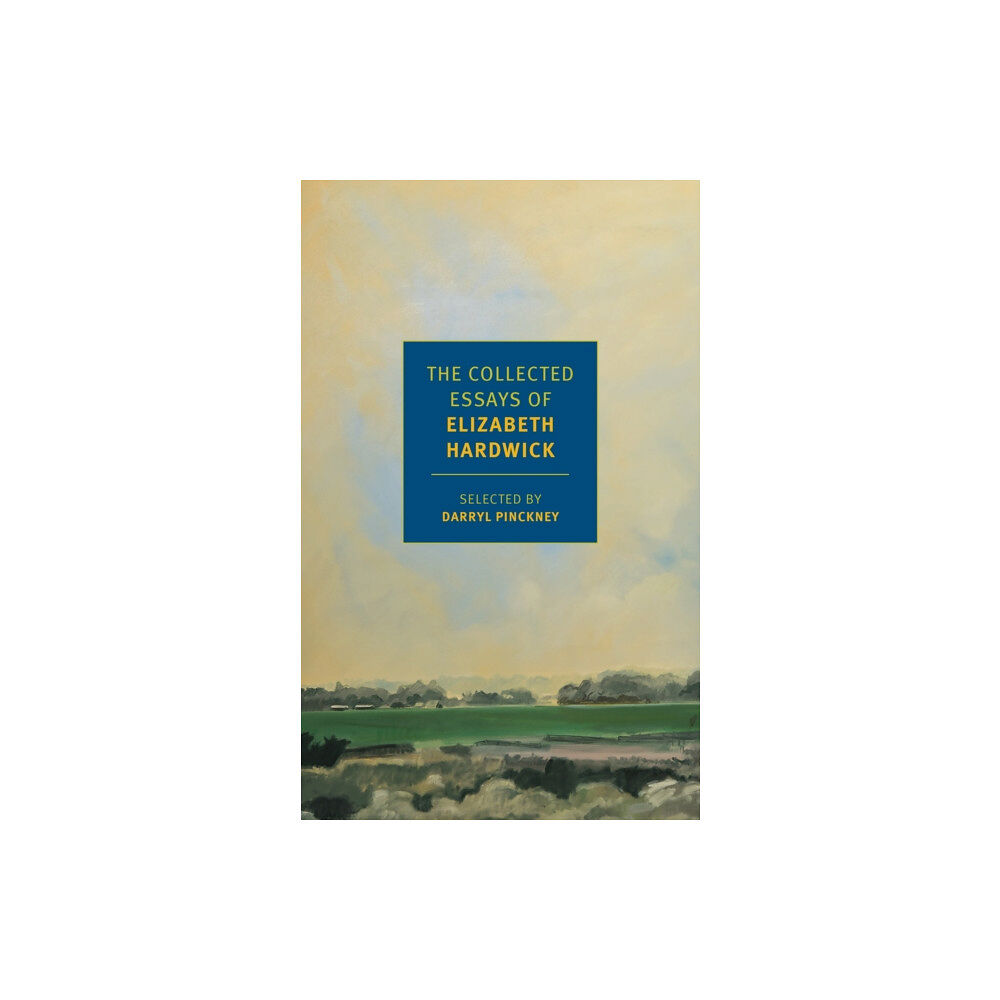 New York Review Books The Collected Essays of Elizabeth Hardwick (häftad, eng)