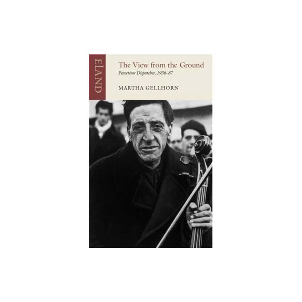 Eland Publishing Ltd The View from the Ground (häftad, eng)