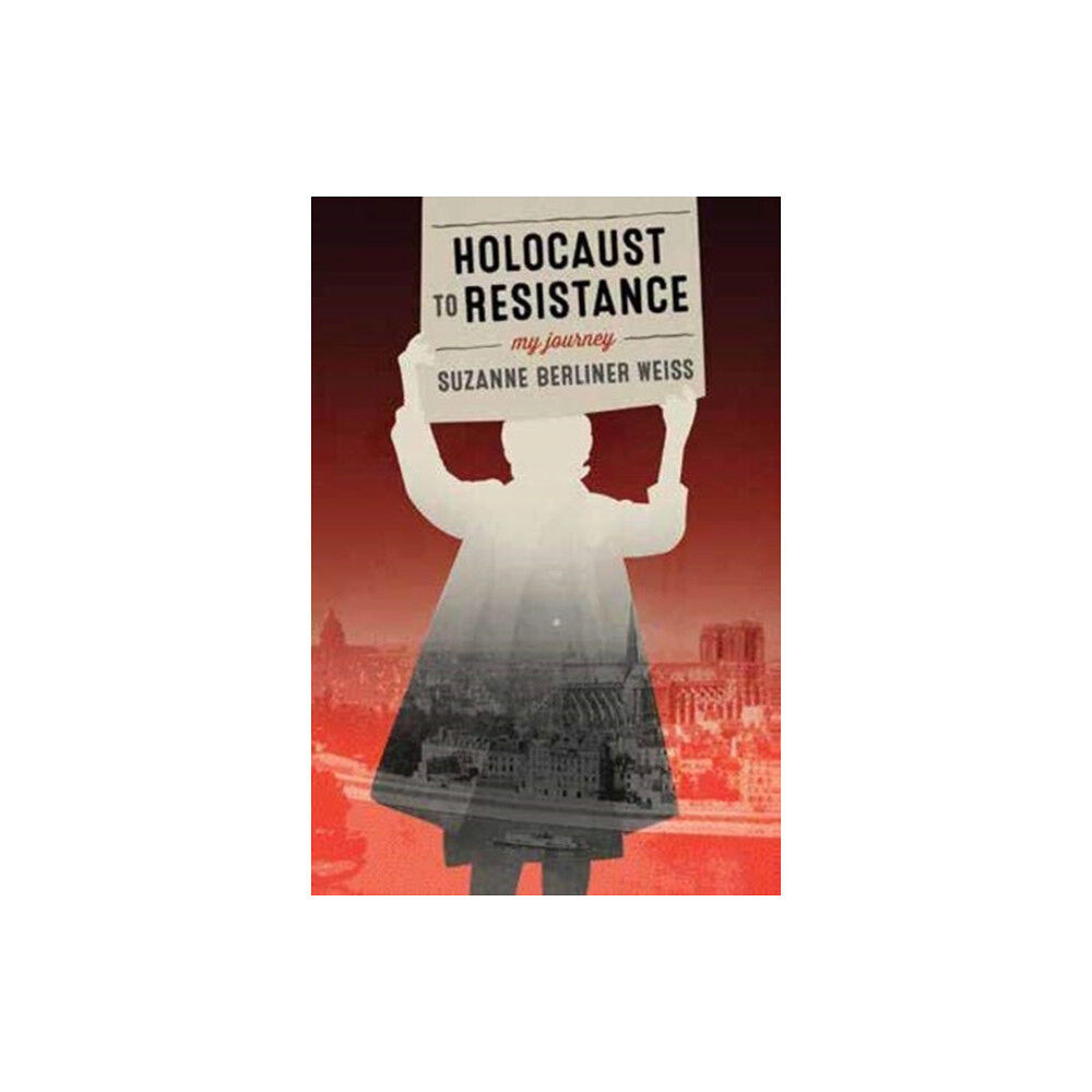 Fernwood Publishing Co Ltd Holocaust to Resistance, My Journey (häftad, eng)