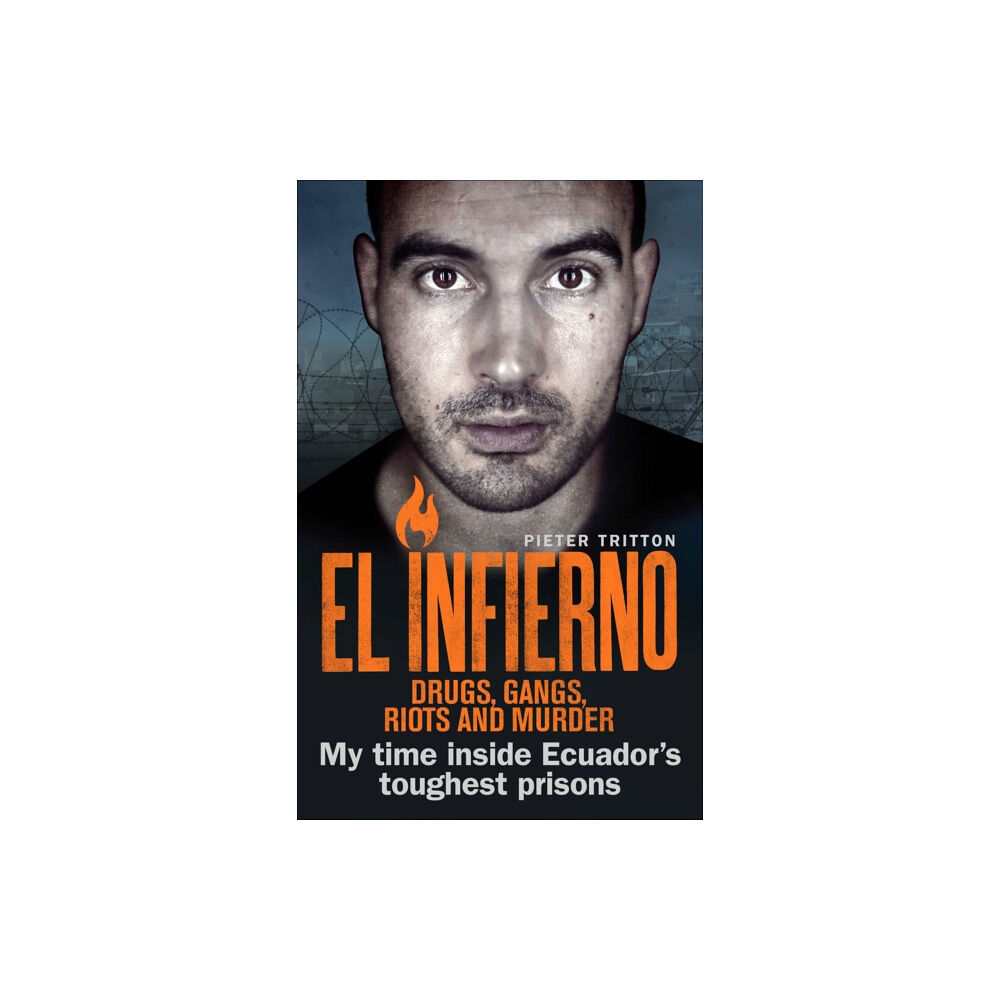 Ebury Publishing El Infierno: Drugs, Gangs, Riots and Murder (häftad, eng)