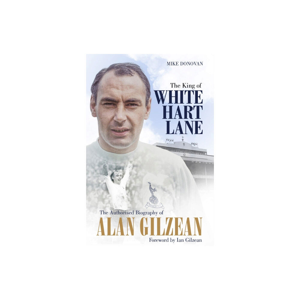 Pitch Publishing Ltd The King of White Hart Lane (inbunden, eng)