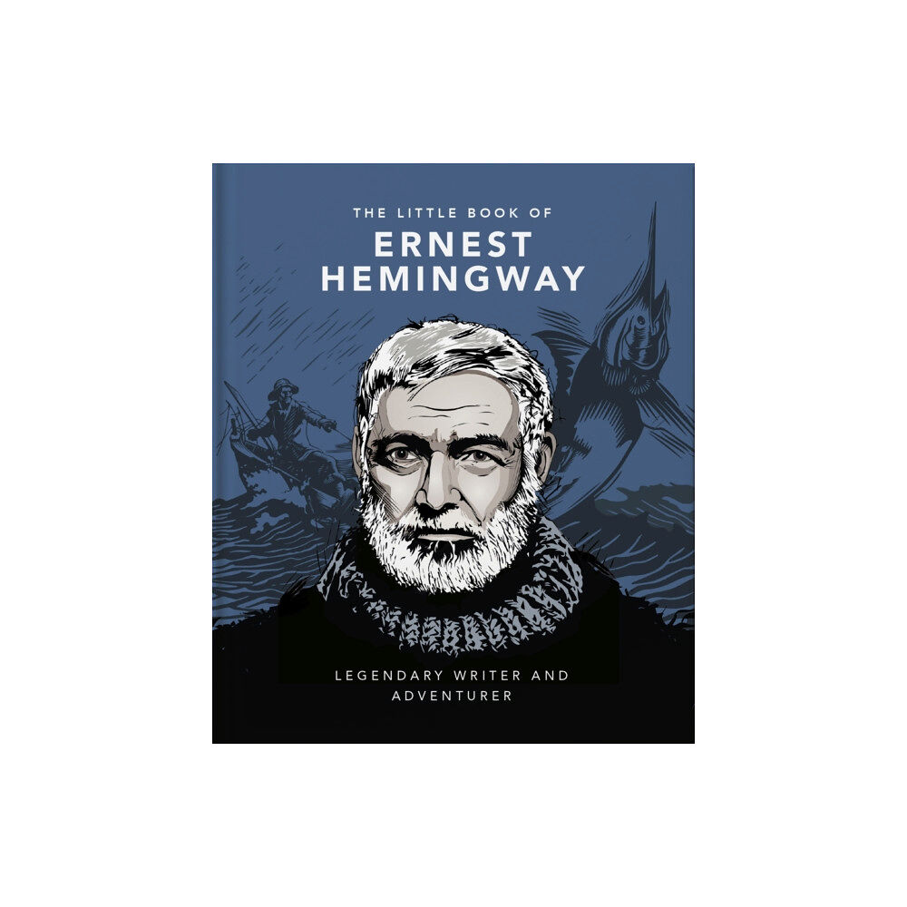 Headline Publishing Group The Little Book of Ernest Hemingway (inbunden, eng)