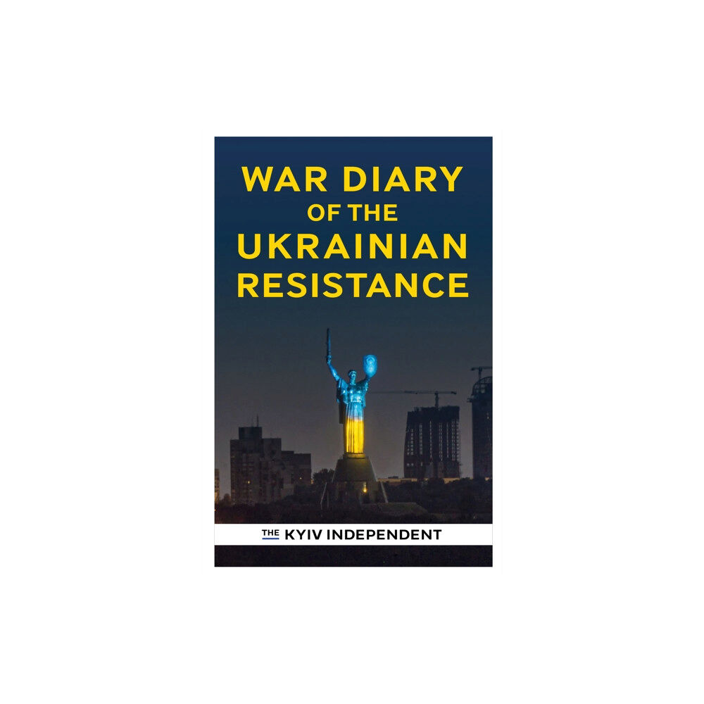 The History Press Ltd War Diary of the Ukrainian Resistance (häftad, eng)