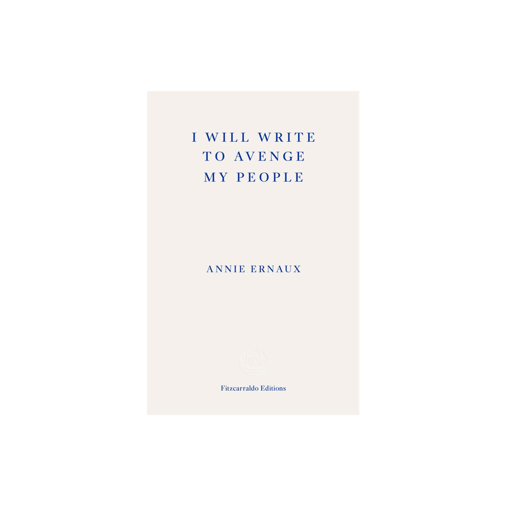 Fitzcarraldo Editions I Will Write To Avenge My People (häftad, eng)
