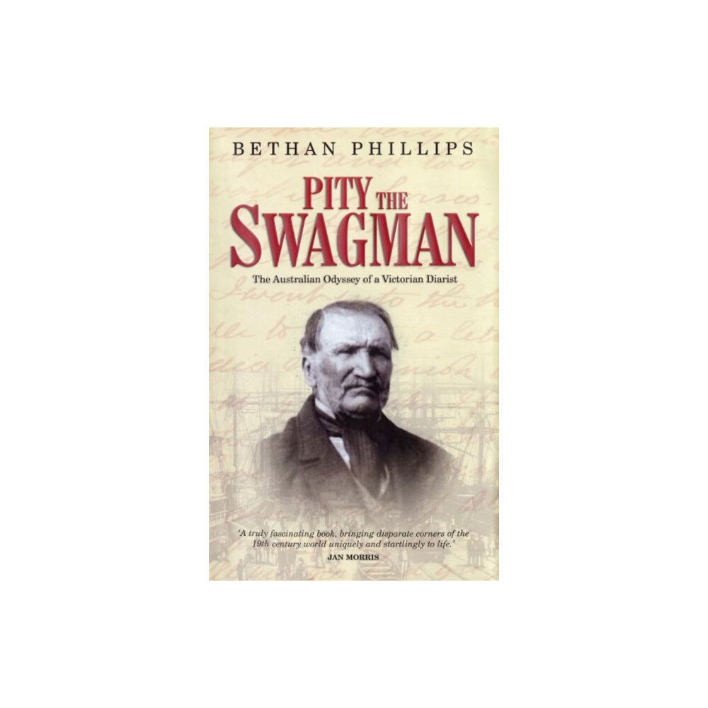 Y Lolfa Pity the Swagman - The Australian Odyssey of a Victorian Diarist (häftad, eng)