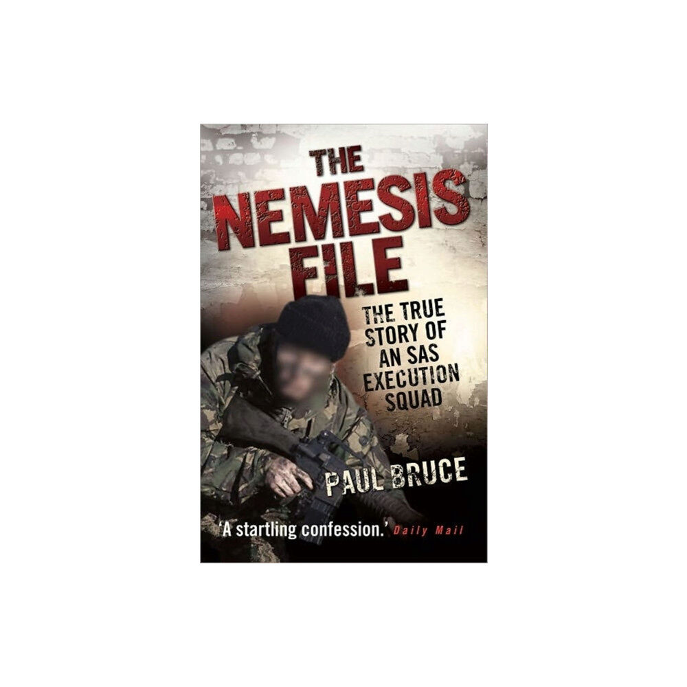 John Blake Publishing Ltd The Nemesis File - The True Story of an SAS Execution Squad (häftad, eng)