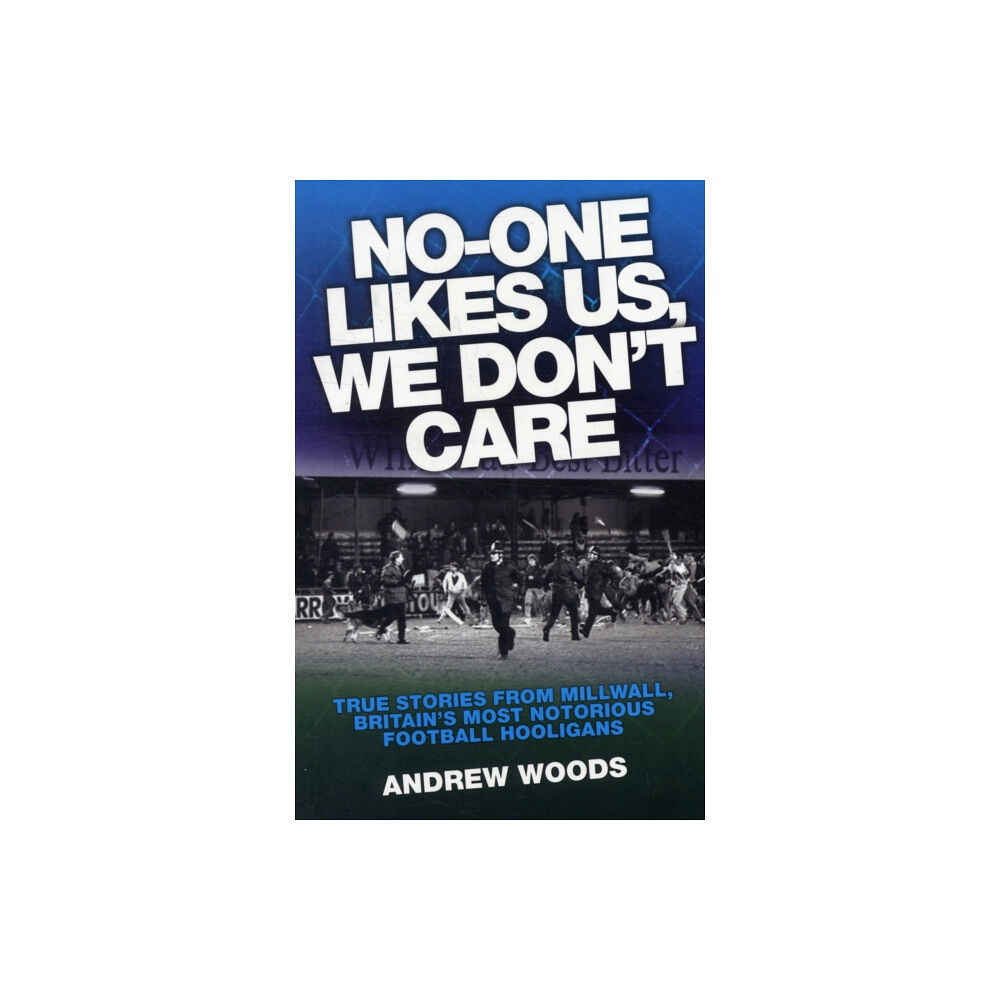 John Blake Publishing Ltd No One Likes Us, We Don't Care (häftad, eng)