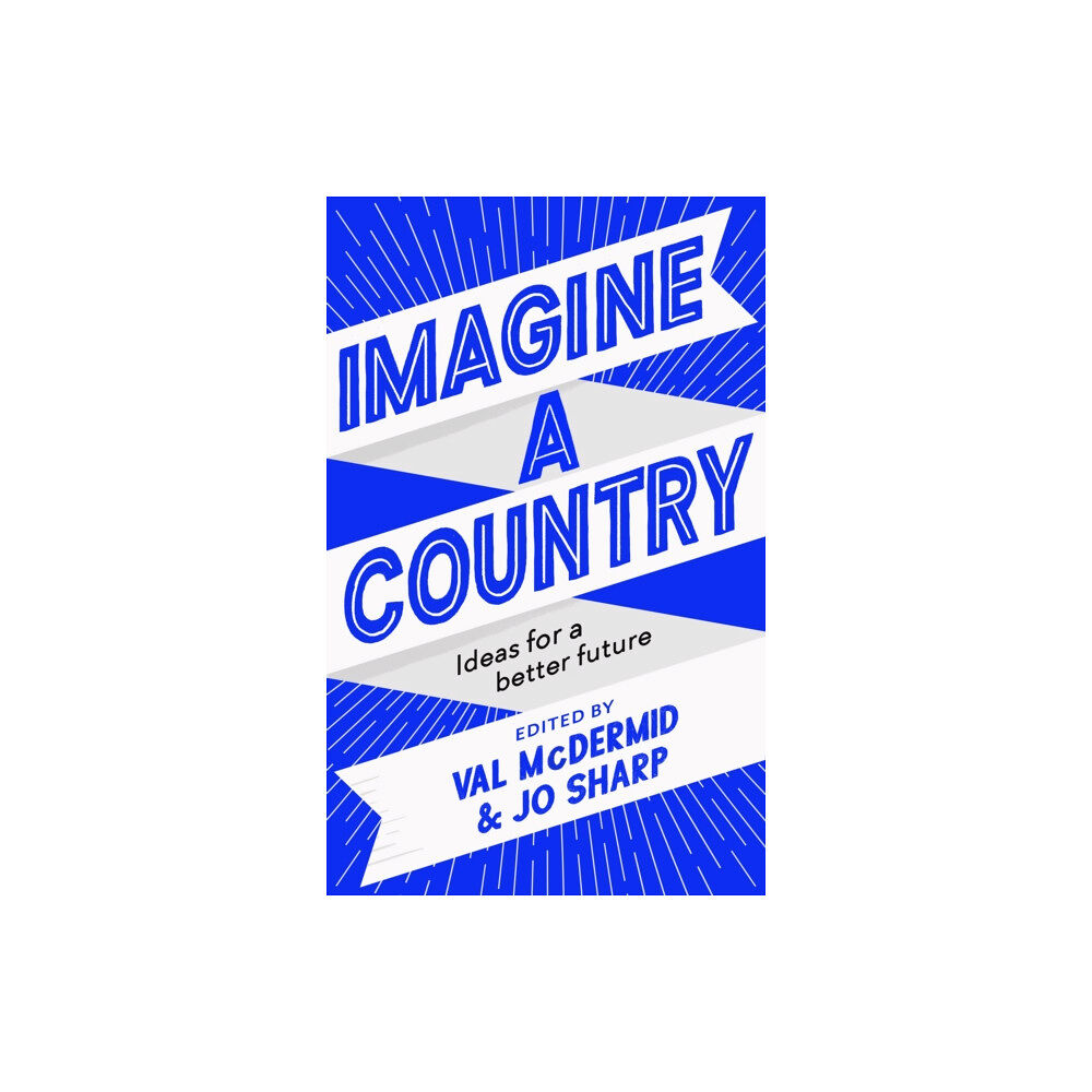 Canongate Books Imagine A Country (inbunden, eng)
