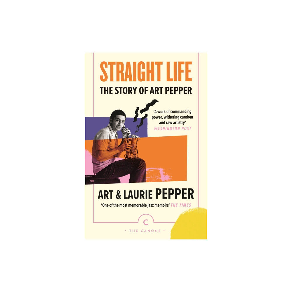 Canongate Books Straight Life: The Story Of Art Pepper (häftad, eng)